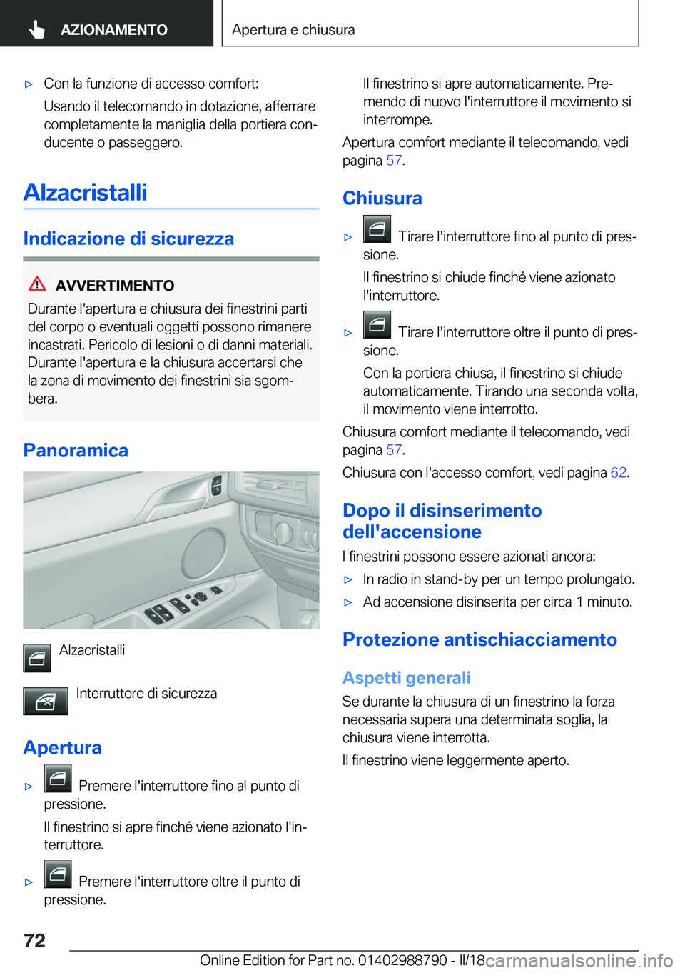 BMW X5 2018  Libretti Di Uso E manutenzione (in Italian) 'x�C�o�n� �l�a� �f�u�n�z�i�o�n�e� �d�i� �a�c�c�e�s�s�o� �c�o�m�f�o�r�t�:
�U�s�a�n�d�o� �i�l� �t�e�l�e�c�o�m�a�n�d�o� �i�n� �d�o�t�a�z�i�o�n�e�,� �a�f�f�e�r�r�a�r�e
�c�o�m�p�l�e�t�a�m�e�n�t�e� �l�a