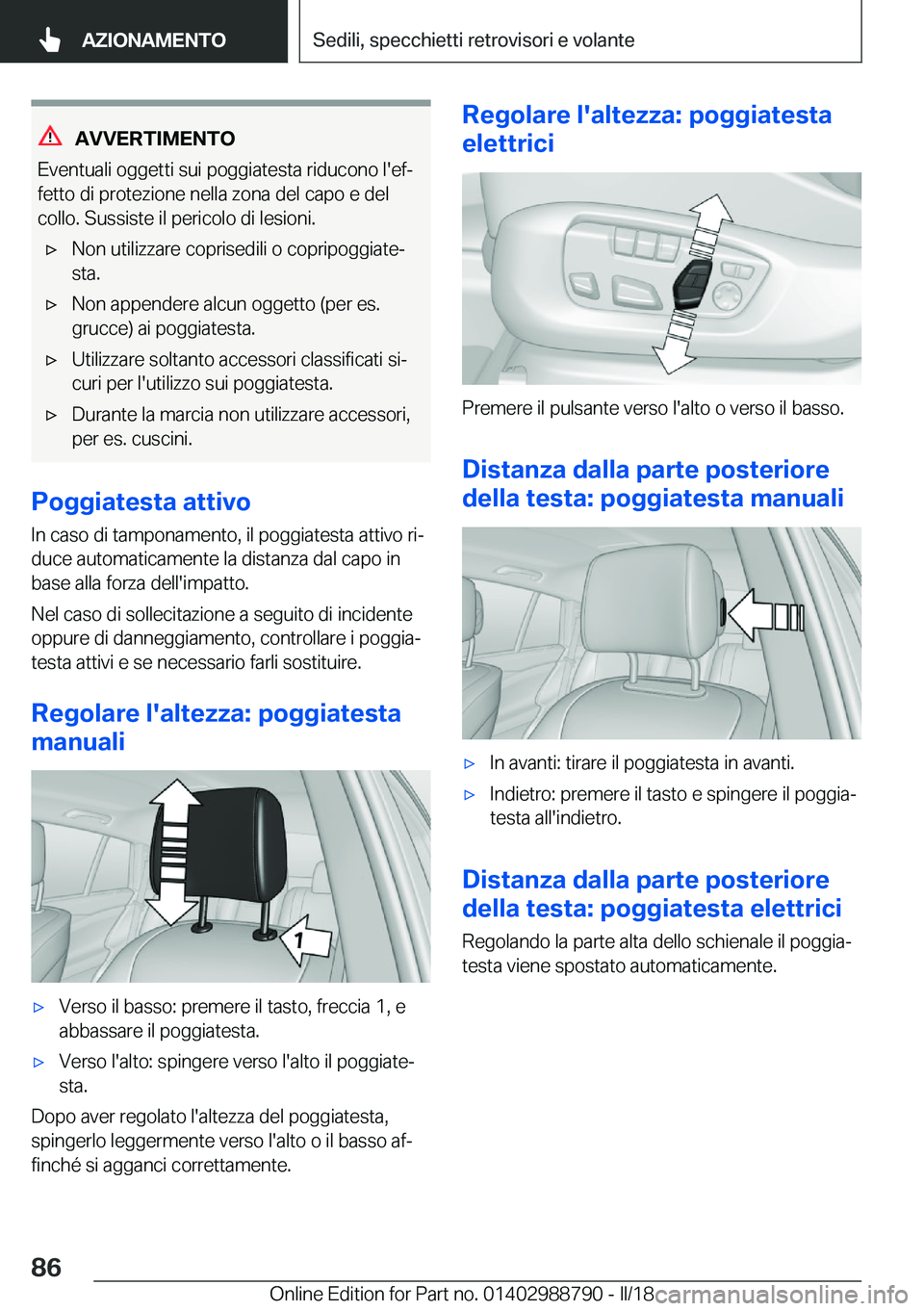 BMW X5 2018  Libretti Di Uso E manutenzione (in Italian) �A�V�V�E�R�T�I�M�E�N�T�O
�E�v�e�n�t�u�a�l�i� �o�g�g�e�t�t�i� �s�u�i� �p�o�g�g�i�a�t�e�s�t�a� �r�i�d�u�c�o�n�o� �l�'�e�fª �f�e�t�t�o� �d�i� �p�r�o�t�e�z�i�o�n�e� �n�e�l�l�a� �z�o�n�a� �d�e�l� �c�