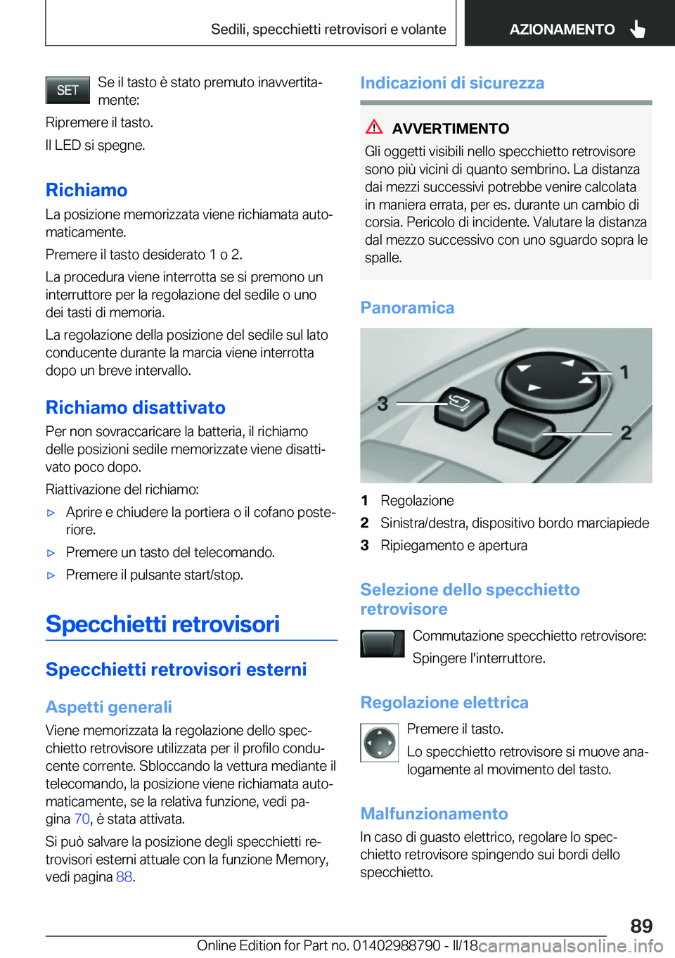 BMW X5 2018  Libretti Di Uso E manutenzione (in Italian) �S�e� �i�l� �t�a�s�t�o� �è� �s�t�a�t�o� �p�r�e�m�u�t�o� �i�n�a�v�v�e�r�t�i�t�aª
�m�e�n�t�e�:
�R�i�p�r�e�m�e�r�e� �i�l� �t�a�s�t�o�.
�I�l� �L�E�D� �s�i� �s�p�e�g�n�e�.
�R�i�c�h�i�a�m�o
�L�a� �p�o�s�