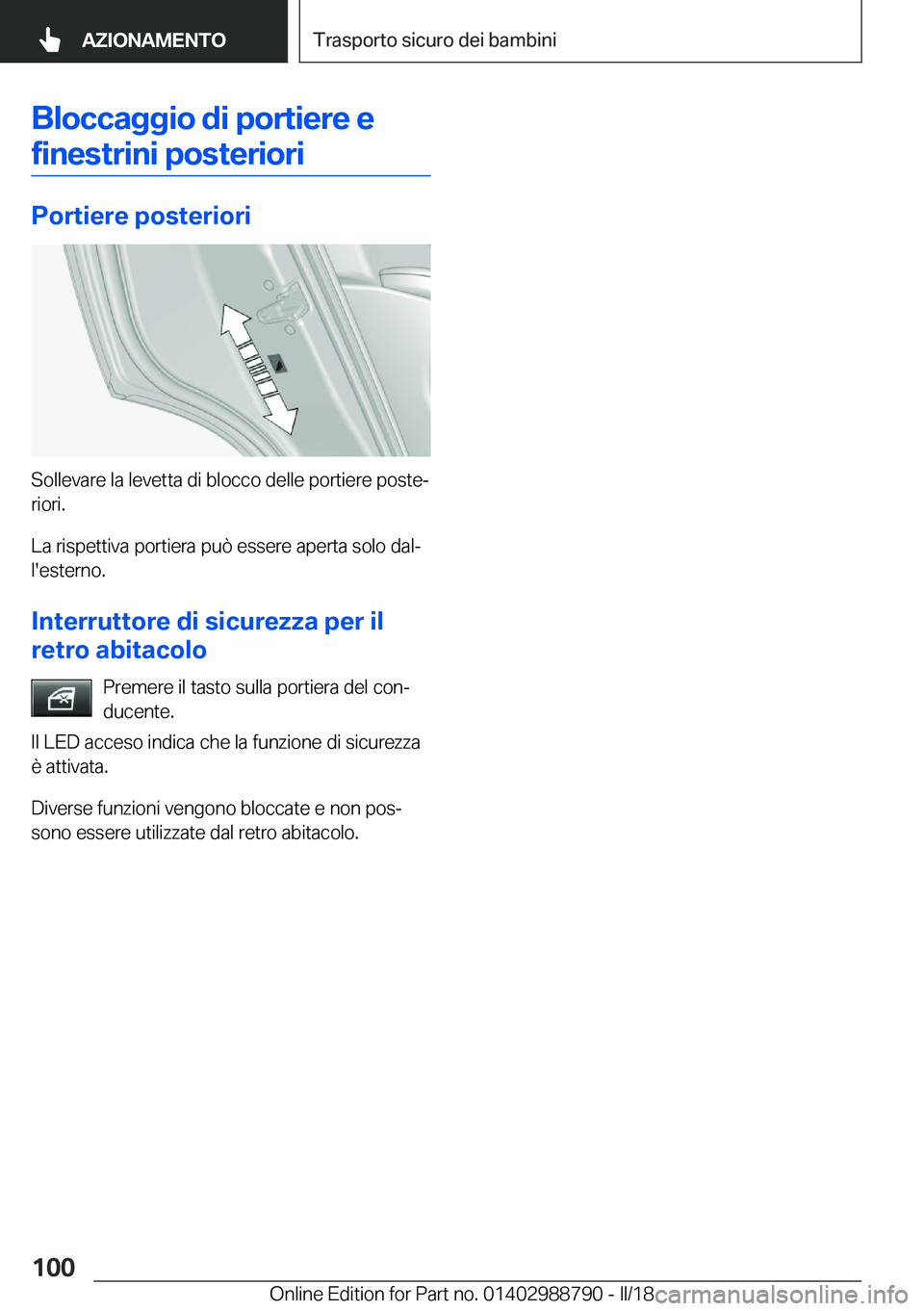 BMW X5 2018  Libretti Di Uso E manutenzione (in Italian) �B�l�o�c�c�a�g�g�i�o��d�i��p�o�r�t�i�e�r�e��e
�f�i�n�e�s�t�r�i�n�i��p�o�s�t�e�r�i�o�r�i
�P�o�r�t�i�e�r�e��p�o�s�t�e�r�i�o�r�i
�S�o�l�l�e�v�a�r�e� �l�a� �l�e�v�e�t�t�a� �d�i� �b�l�o�c�c�o� �d�e�l�