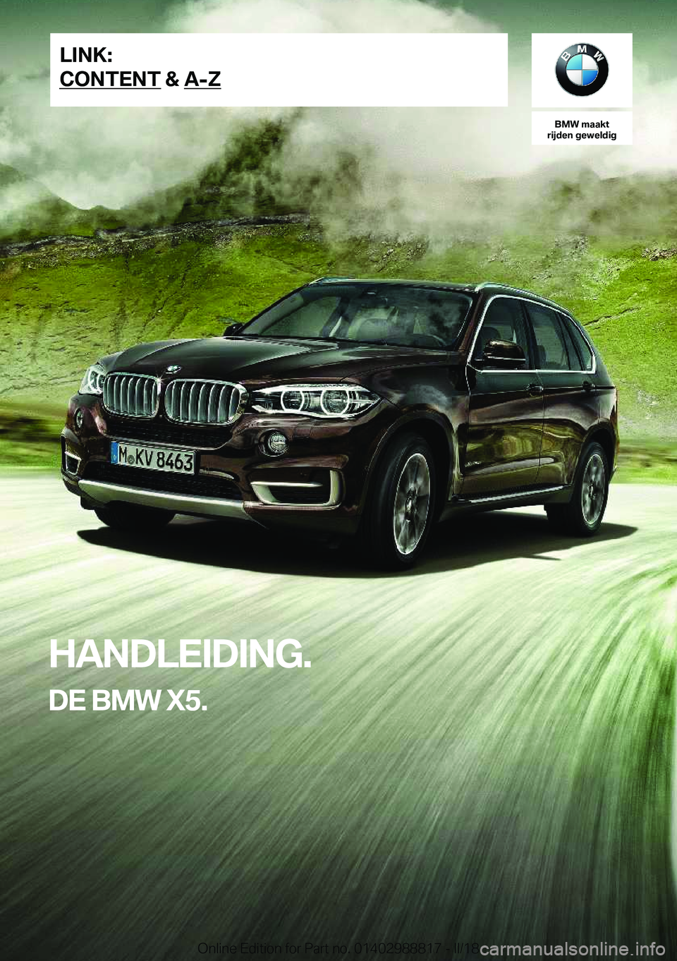 BMW X5 2018  Instructieboekjes (in Dutch) �B�M�W��m�a�a�k�t
�r�i�j�d�e�n��g�e�w�e�l�d�i�g
�H�A�N�D�L�E�I�D�I�N�G�.
�D�E��B�M�W��X�5�.�L�I�N�K�:
�C�O�N�T�E�N�T��&��A�-�Z�O�n�l�i�n�e� �E�d�i�t�i�o�n� �f�o�r� �P�a�r�t� �n�o�.� �0�1�4�0�2�9