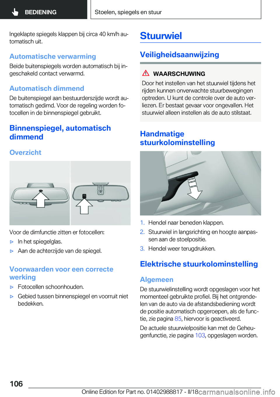 BMW X5 2018  Instructieboekjes (in Dutch) �I�n�g�e�k�l�a�p�t�e� �s�p�i�e�g�e�l�s� �k�l�a�p�p�e�n� �b�i�j� �c�i�r�c�a� �4�0� �k�m�/�h� �a�uj�t�o�m�a�t�i�s�c�h� �u�i�t�.
�A�u�t�o�m�a�t�i�s�c�h�e��v�e�r�w�a�r�m�i�n�g
�B�e�i�d�e� �b�u�i�t�e�n�s