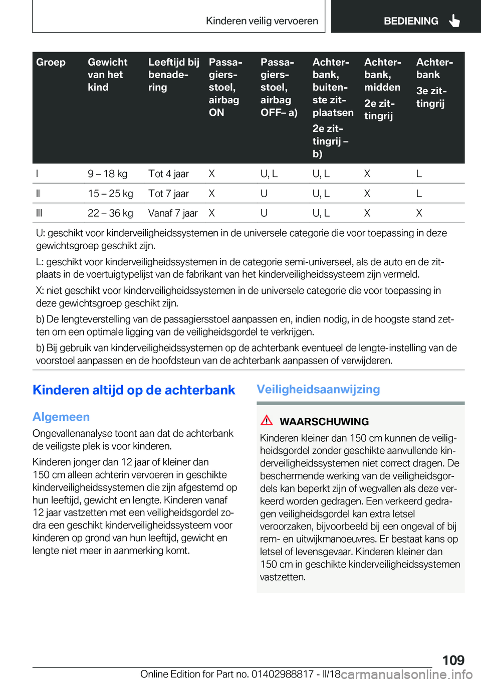 BMW X5 2018  Instructieboekjes (in Dutch) �G�r�o�e�p�G�e�w�i�c�h�t
�v�a�n��h�e�t
�k�i�n�d�L�e�e�f�t�i�j�d��b�i�j
�b�e�n�a�d�ej
�r�i�n�g�P�a�s�s�aj
�g�i�e�r�sj
�s�t�o�e�l�,
�a�i�r�b�a�g
�O�N�P�a�s�s�aj
�g�i�e�r�sj
�s�t�o�e�l�,
�a�i�r�b�