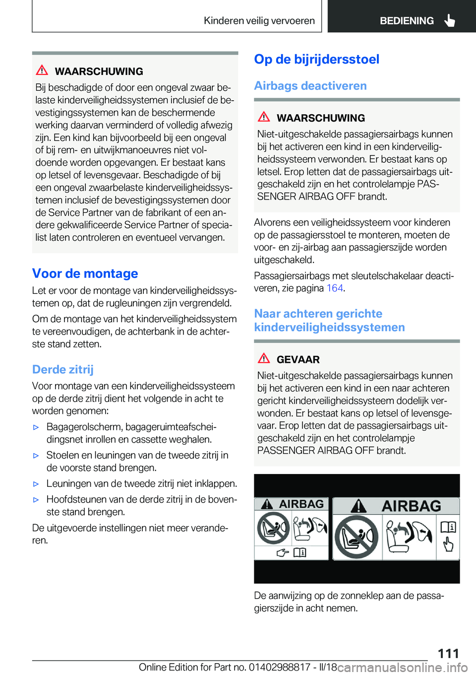BMW X5 2018  Instructieboekjes (in Dutch) �W�A�A�R�S�C�H�U�W�I�N�G
�B�i�j� �b�e�s�c�h�a�d�i�g�d�e� �o�f� �d�o�o�r� �e�e�n� �o�n�g�e�v�a�l� �z�w�a�a�r� �b�ej
�l�a�s�t�e� �k�i�n�d�e�r�v�e�i�l�i�g�h�e�i�d�s�s�y�s�t�e�m�e�n� �i�n�c�l�u�s�i�e�f� 
