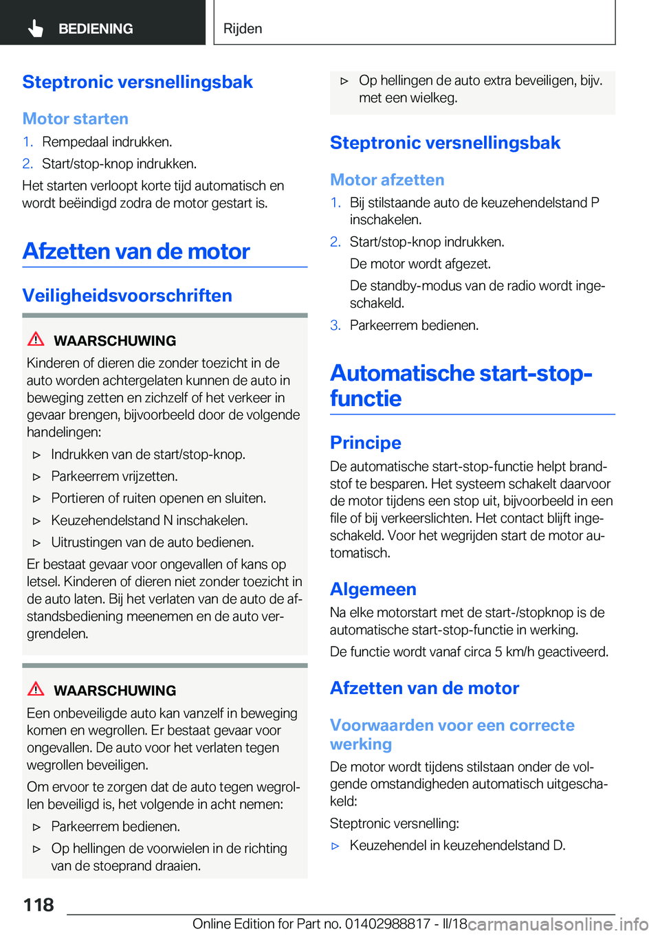 BMW X5 2018  Instructieboekjes (in Dutch) �S�t�e�p�t�r�o�n�i�c��v�e�r�s�n�e�l�l�i�n�g�s�b�a�k
�M�o�t�o�r��s�t�a�r�t�e�n�1�.�R�e�m�p�e�d�a�a�l� �i�n�d�r�u�k�k�e�n�.�2�.�S�t�a�r�t�/�s�t�o�p�-�k�n�o�p� �i�n�d�r�u�k�k�e�n�.
�H�e�t� �s�t�a�r�t�e