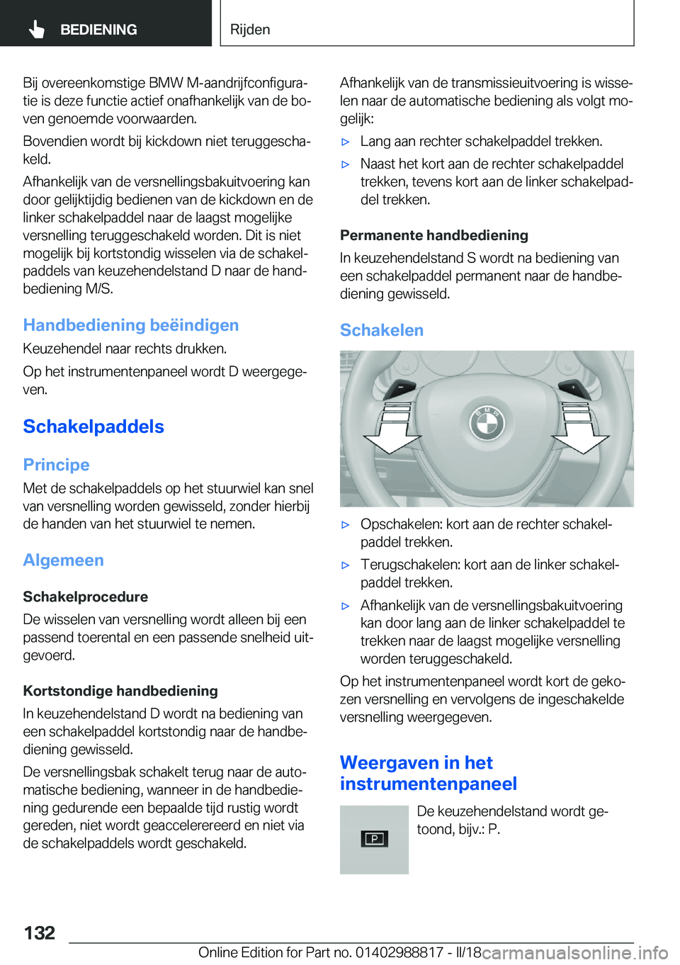 BMW X5 2018  Instructieboekjes (in Dutch) �B�i�j� �o�v�e�r�e�e�n�k�o�m�s�t�i�g�e� �B�M�W� �M�-�a�a�n�d�r�i�j�f�c�o�n�f�i�g�u�r�aj�t�i�e� �i�s� �d�e�z�e� �f�u�n�c�t�i�e� �a�c�t�i�e�f� �o�n�a�f�h�a�n�k�e�l�i�j�k� �v�a�n� �d�e� �b�oj
�v�e�n� �