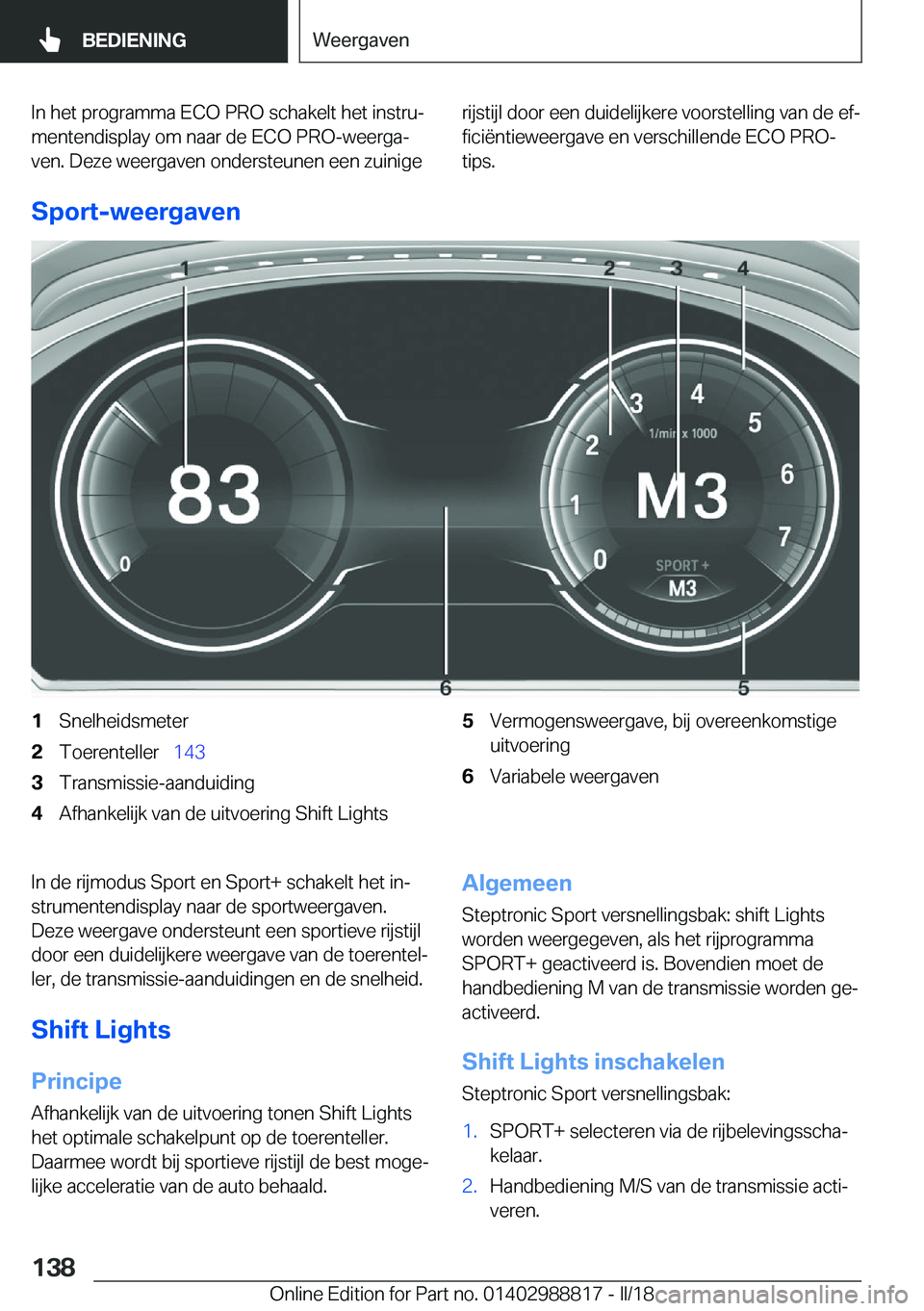 BMW X5 2018  Instructieboekjes (in Dutch) �I�n� �h�e�t� �p�r�o�g�r�a�m�m�a� �E�C�O� �P�R�O� �s�c�h�a�k�e�l�t� �h�e�t� �i�n�s�t�r�uj
�m�e�n�t�e�n�d�i�s�p�l�a�y� �o�m� �n�a�a�r� �d�e� �E�C�O� �P�R�O�-�w�e�e�r�g�aj
�v�e�n�.� �D�e�z�e� �w�e�e�r
