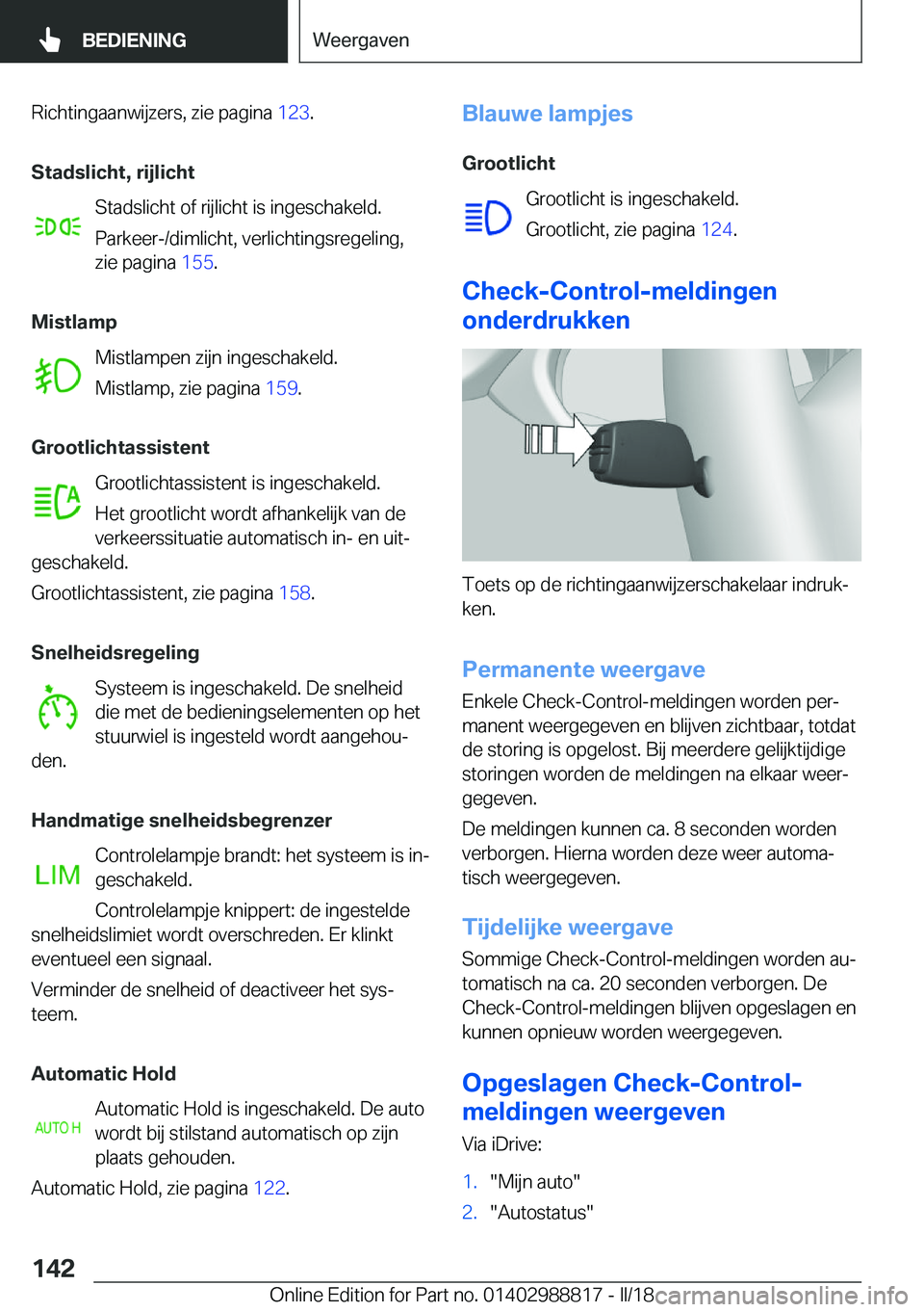 BMW X5 2018  Instructieboekjes (in Dutch) �R�i�c�h�t�i�n�g�a�a�n�w�i�j�z�e�r�s�,� �z�i�e� �p�a�g�i�n�a� �1�2�3�.
�S�t�a�d�s�l�i�c�h�t�,��r�i�j�l�i�c�h�t �S�t�a�d�s�l�i�c�h�t� �o�f� �r�i�j�l�i�c�h�t� �i�s� �i�n�g�e�s�c�h�a�k�e�l�d�.�P�a�r�k�e