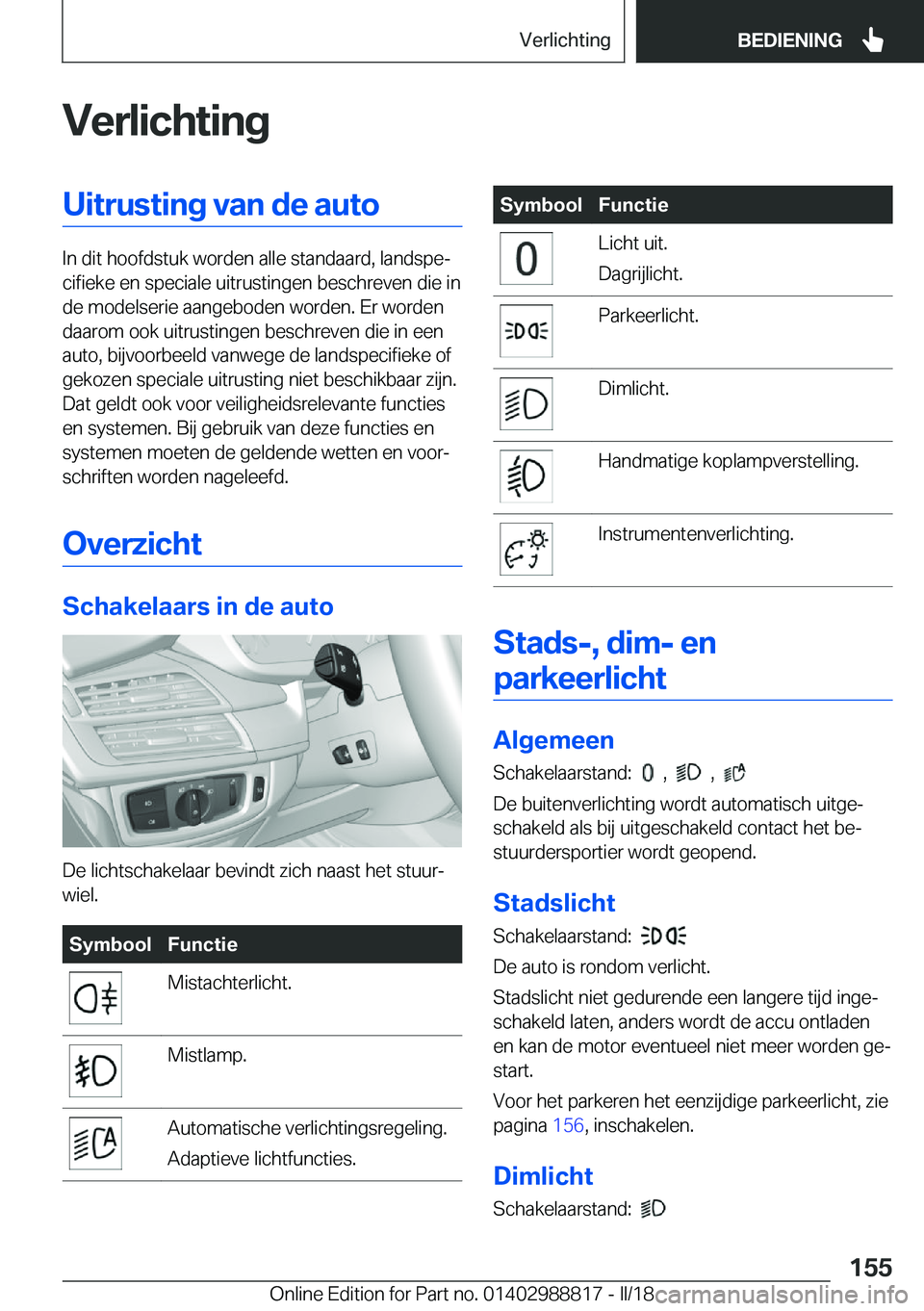 BMW X5 2018  Instructieboekjes (in Dutch) �V�e�r�l�i�c�h�t�i�n�g�U�i�t�r�u�s�t�i�n�g��v�a�n��d�e��a�u�t�o
�I�n� �d�i�t� �h�o�o�f�d�s�t�u�k� �w�o�r�d�e�n� �a�l�l�e� �s�t�a�n�d�a�a�r�d�,� �l�a�n�d�s�p�ej�c�i�f�i�e�k�e� �e�n� �s�p�e�c�i�a�l�