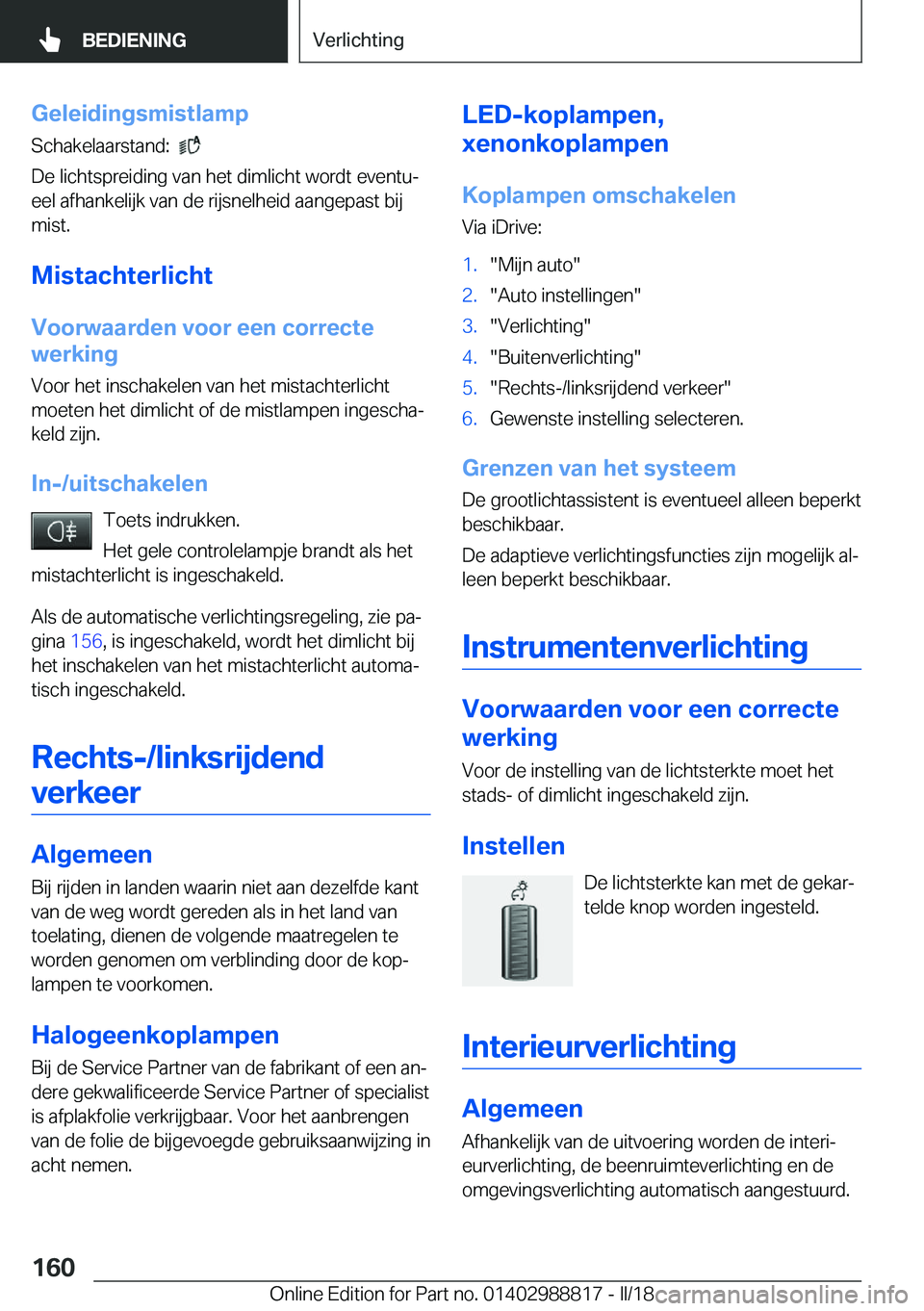 BMW X5 2018  Instructieboekjes (in Dutch) �G�e�l�e�i�d�i�n�g�s�m�i�s�t�l�a�m�p
�S�c�h�a�k�e�l�a�a�r�s�t�a�n�d�:� � 
� 
�D�e� �l�i�c�h�t�s�p�r�e�i�d�i�n�g� �v�a�n� �h�e�t� �d�i�m�l�i�c�h�t� �w�o�r�d�t� �e�v�e�n�t�uj
�e�e�l� �a�f�h�a�n�k�e�l�i