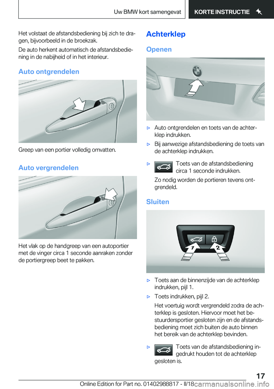 BMW X5 2018  Instructieboekjes (in Dutch) �H�e�t� �v�o�l�s�t�a�a�t� �d�e� �a�f�s�t�a�n�d�s�b�e�d�i�e�n�i�n�g� �b�i�j� �z�i�c�h� �t�e� �d�r�aj
�g�e�n�,� �b�i�j�v�o�o�r�b�e�e�l�d� �i�n� �d�e� �b�r�o�e�k�z�a�k�.
�D�e� �a�u�t�o� �h�e�r�k�e�n�t� 