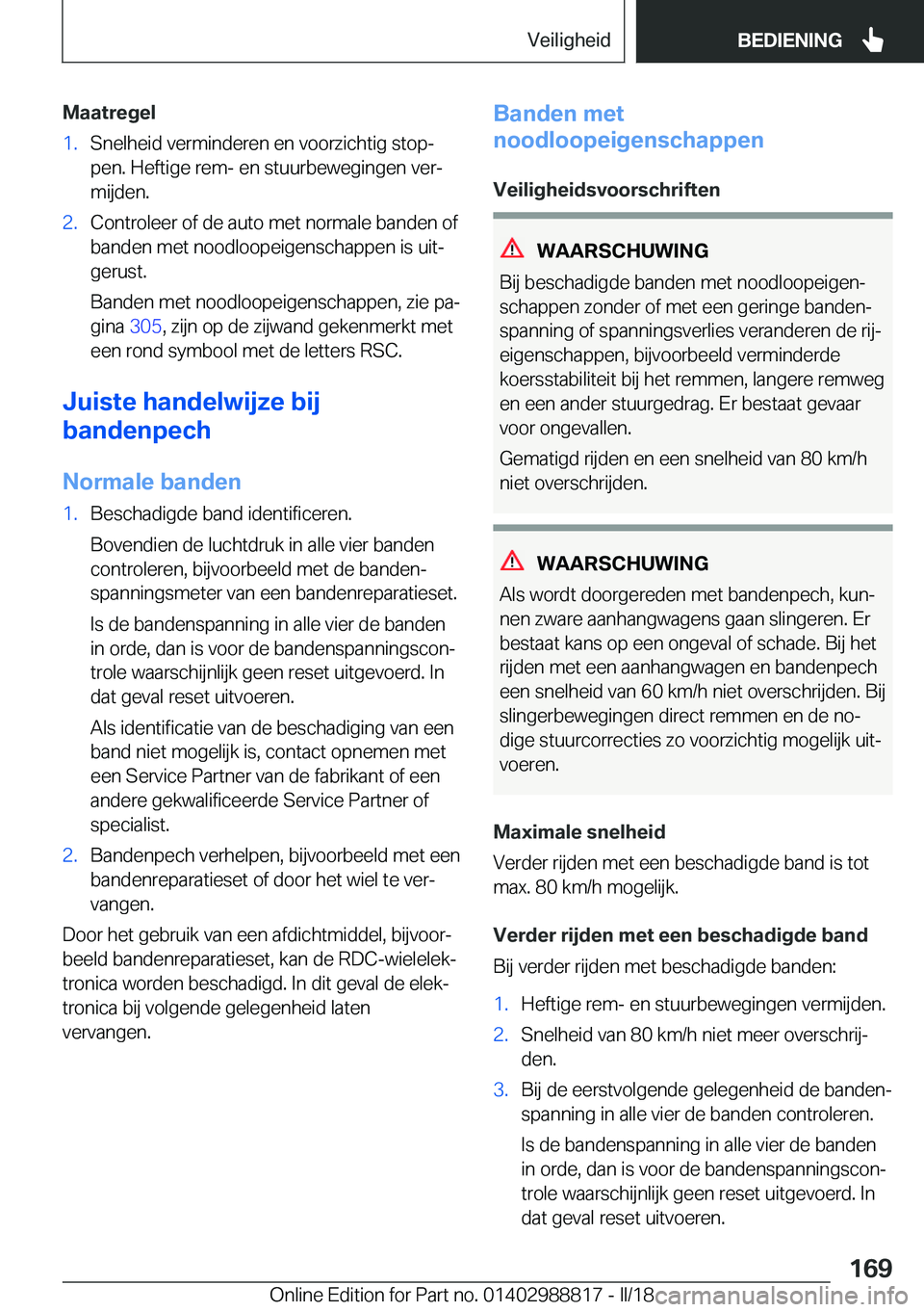 BMW X5 2018  Instructieboekjes (in Dutch) �M�a�a�t�r�e�g�e�l�1�.�S�n�e�l�h�e�i�d� �v�e�r�m�i�n�d�e�r�e�n� �e�n� �v�o�o�r�z�i�c�h�t�i�g� �s�t�o�pj�p�e�n�.� �H�e�f�t�i�g�e� �r�e�m�-� �e�n� �s�t�u�u�r�b�e�w�e�g�i�n�g�e�n� �v�e�rj
�m�i�j�d�e�n�