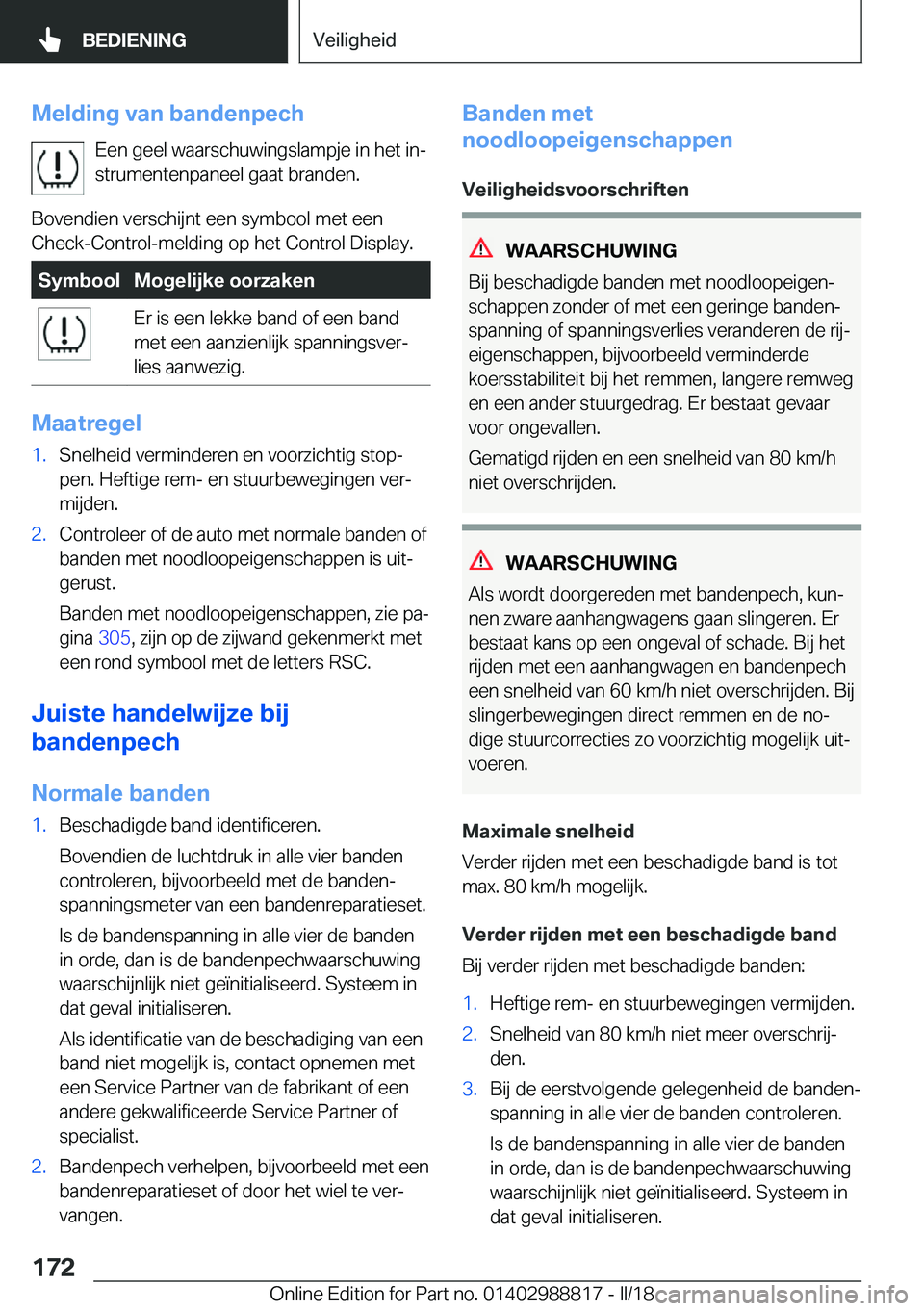 BMW X5 2018  Instructieboekjes (in Dutch) �M�e�l�d�i�n�g��v�a�n��b�a�n�d�e�n�p�e�c�h�E�e�n� �g�e�e�l� �w�a�a�r�s�c�h�u�w�i�n�g�s�l�a�m�p�j�e� �i�n� �h�e�t� �i�nj
�s�t�r�u�m�e�n�t�e�n�p�a�n�e�e�l� �g�a�a�t� �b�r�a�n�d�e�n�.
�B�o�v�e�n�d�i�e