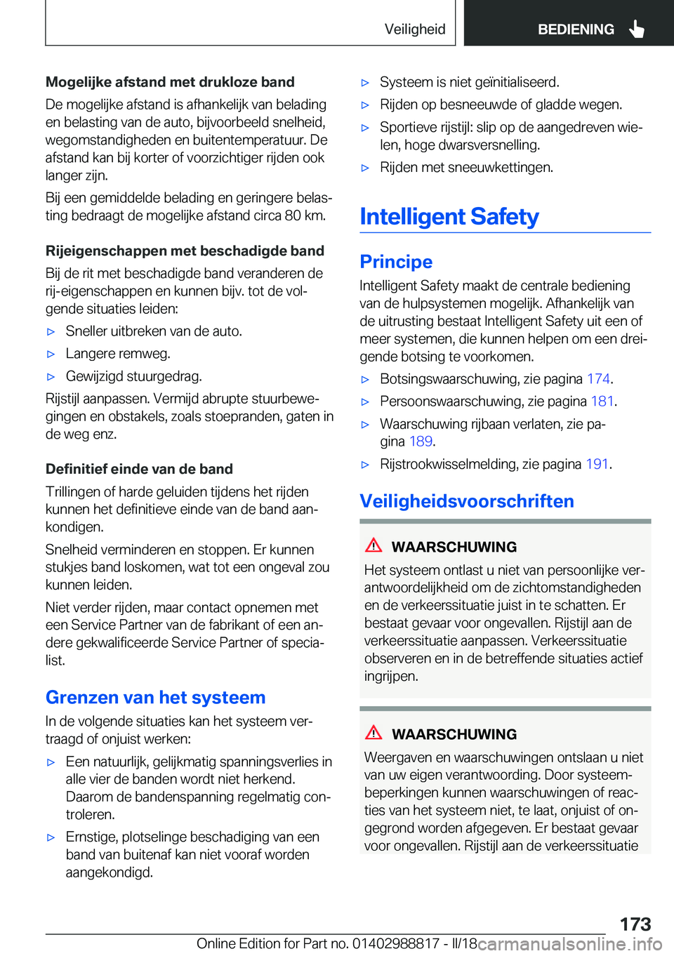 BMW X5 2018  Instructieboekjes (in Dutch) �M�o�g�e�l�i�j�k�e��a�f�s�t�a�n�d��m�e�t��d�r�u�k�l�o�z�e��b�a�n�d
�D�e� �m�o�g�e�l�i�j�k�e� �a�f�s�t�a�n�d� �i�s� �a�f�h�a�n�k�e�l�i�j�k� �v�a�n� �b�e�l�a�d�i�n�g �e�n� �b�e�l�a�s�t�i�n�g� �v�a�n