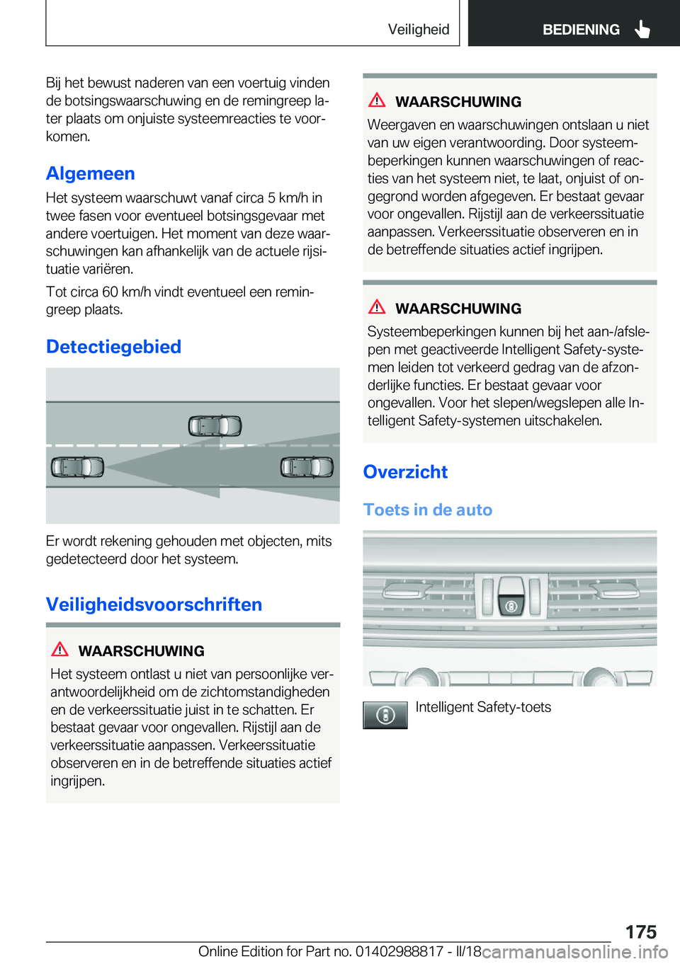 BMW X5 2018  Instructieboekjes (in Dutch) �B�i�j� �h�e�t� �b�e�w�u�s�t� �n�a�d�e�r�e�n� �v�a�n� �e�e�n� �v�o�e�r�t�u�i�g� �v�i�n�d�e�n
�d�e� �b�o�t�s�i�n�g�s�w�a�a�r�s�c�h�u�w�i�n�g� �e�n� �d�e� �r�e�m�i�n�g�r�e�e�p� �l�aj �t�e�r� �p�l�a�a�t