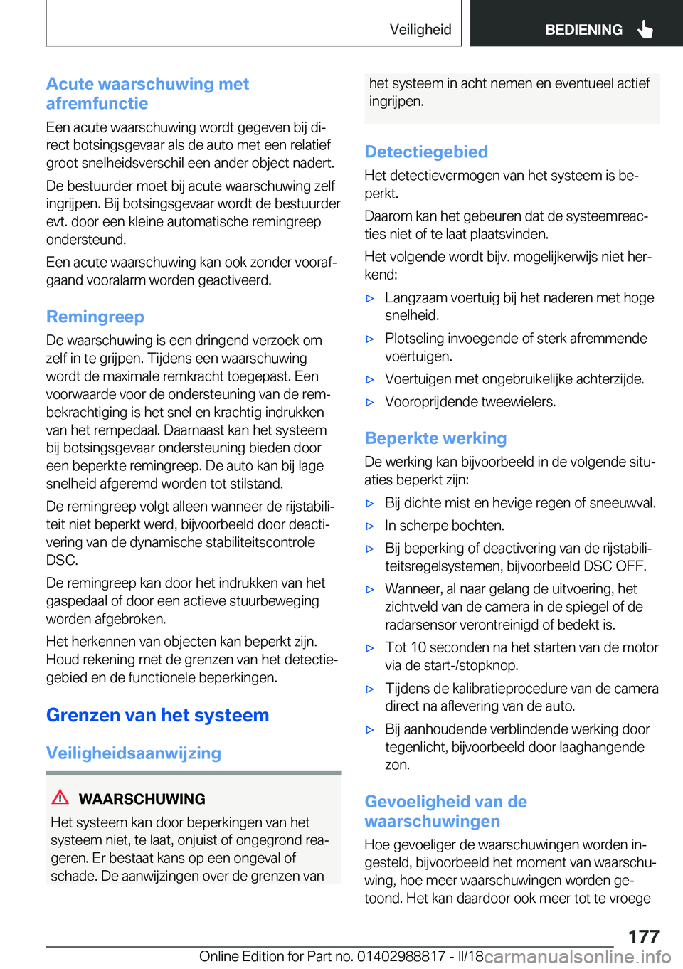 BMW X5 2018  Instructieboekjes (in Dutch) �A�c�u�t�e��w�a�a�r�s�c�h�u�w�i�n�g��m�e�t
�a�f�r�e�m�f�u�n�c�t�i�e
�E�e�n� �a�c�u�t�e� �w�a�a�r�s�c�h�u�w�i�n�g� �w�o�r�d�t� �g�e�g�e�v�e�n� �b�i�j� �d�ij
�r�e�c�t� �b�o�t�s�i�n�g�s�g�e�v�a�a�r� �