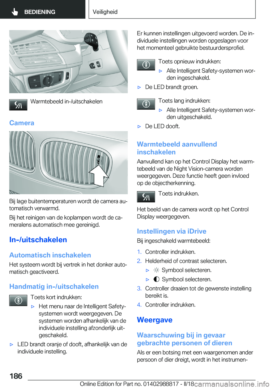 BMW X5 2018  Instructieboekjes (in Dutch) �W�a�r�m�t�e�b�e�e�l�d� �i�n�-�/�u�i�t�s�c�h�a�k�e�l�e�n
�C�a�m�e�r�a
�B�i�j� �l�a�g�e� �b�u�i�t�e�n�t�e�m�p�e�r�a�t�u�r�e�n� �w�o�r�d�t� �d�e� �c�a�m�e�r�a� �a�uj
�t�o�m�a�t�i�s�c�h� �v�e�r�w�a�r�m�