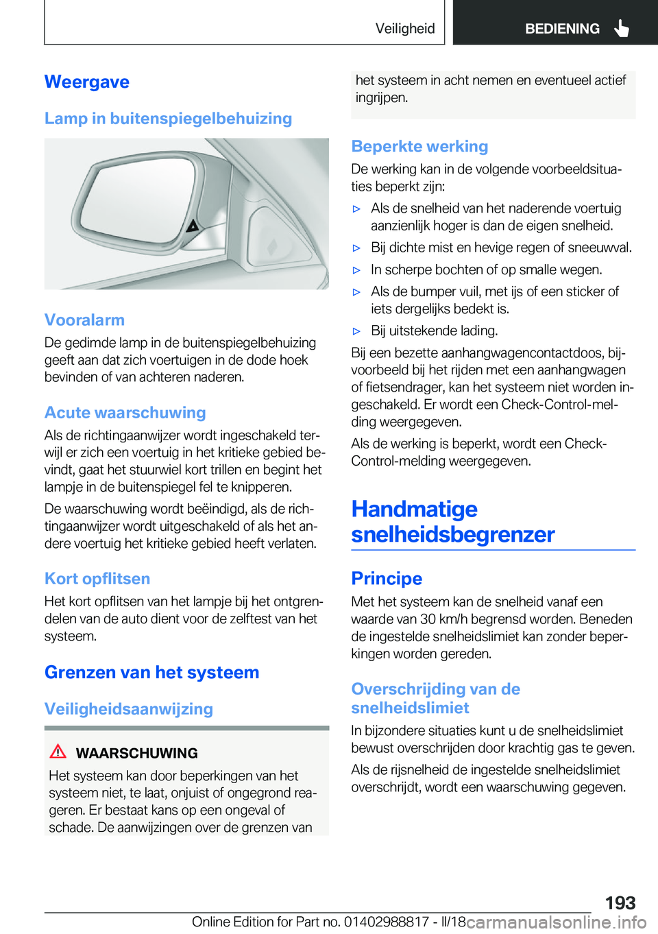 BMW X5 2018  Instructieboekjes (in Dutch) �W�e�e�r�g�a�v�e�L�a�m�p��i�n��b�u�i�t�e�n�s�p�i�e�g�e�l�b�e�h�u�i�z�i�n�g
�V�o�o�r�a�l�a�r�m
�D�e� �g�e�d�i�m�d�e� �l�a�m�p� �i�n� �d�e� �b�u�i�t�e�n�s�p�i�e�g�e�l�b�e�h�u�i�z�i�n�g
�g�e�e�f�t� �a�