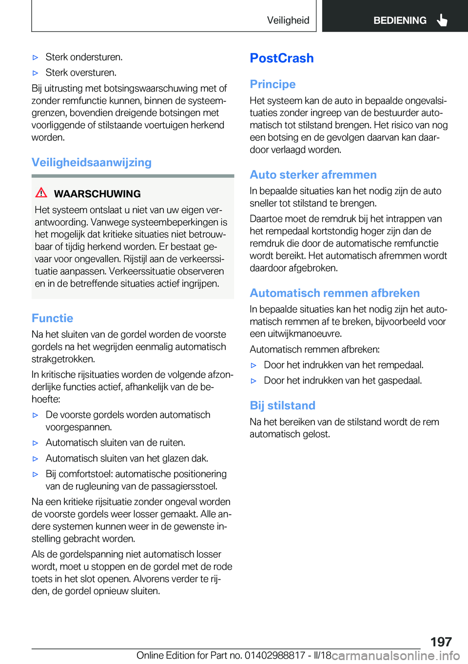 BMW X5 2018  Instructieboekjes (in Dutch) 'x�S�t�e�r�k� �o�n�d�e�r�s�t�u�r�e�n�.'x�S�t�e�r�k� �o�v�e�r�s�t�u�r�e�n�.
�B�i�j� �u�i�t�r�u�s�t�i�n�g� �m�e�t� �b�o�t�s�i�n�g�s�w�a�a�r�s�c�h�u�w�i�n�g� �m�e�t� �o�f
�z�o�n�d�e�r� �r�e�m�f�u