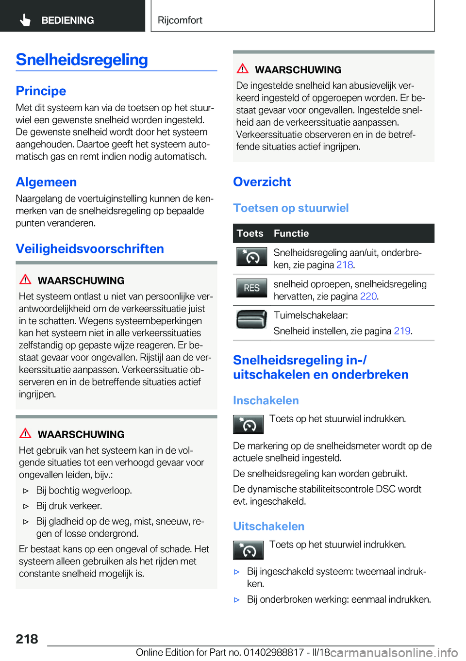 BMW X5 2018  Instructieboekjes (in Dutch) �S�n�e�l�h�e�i�d�s�r�e�g�e�l�i�n�g
�P�r�i�n�c�i�p�e
�M�e�t� �d�i�t� �s�y�s�t�e�e�m� �k�a�n� �v�i�a� �d�e� �t�o�e�t�s�e�n� �o�p� �h�e�t� �s�t�u�u�rj
�w�i�e�l� �e�e�n� �g�e�w�e�n�s�t�e� �s�n�e�l�h�e�i�