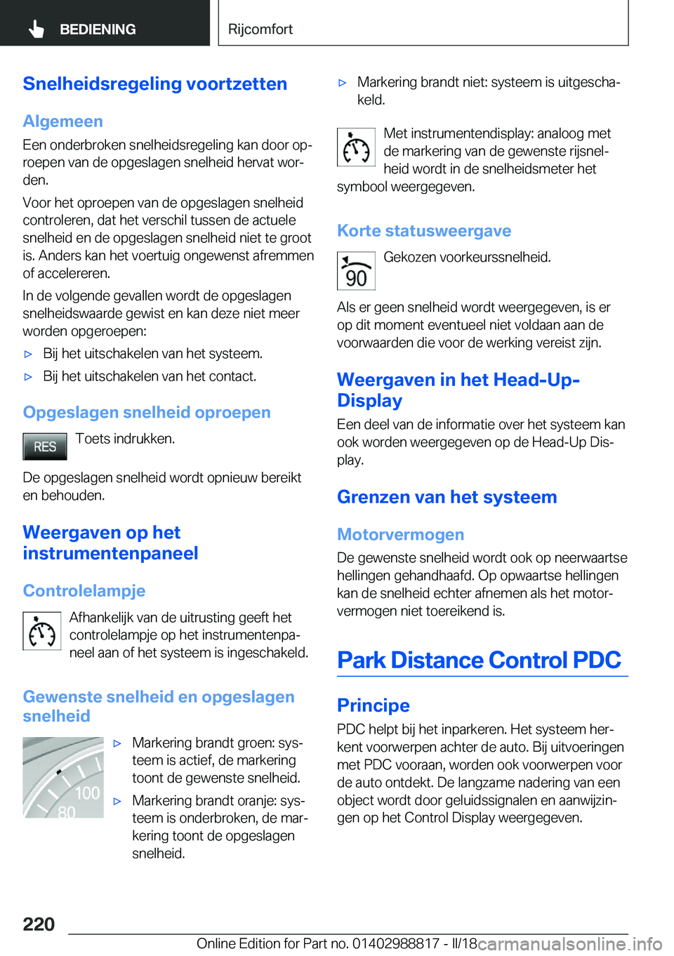 BMW X5 2018  Instructieboekjes (in Dutch) �S�n�e�l�h�e�i�d�s�r�e�g�e�l�i�n�g��v�o�o�r�t�z�e�t�t�e�n�A�l�g�e�m�e�e�n
�E�e�n� �o�n�d�e�r�b�r�o�k�e�n� �s�n�e�l�h�e�i�d�s�r�e�g�e�l�i�n�g� �k�a�n� �d�o�o�r� �o�pj
�r�o�e�p�e�n� �v�a�n� �d�e� �o�p