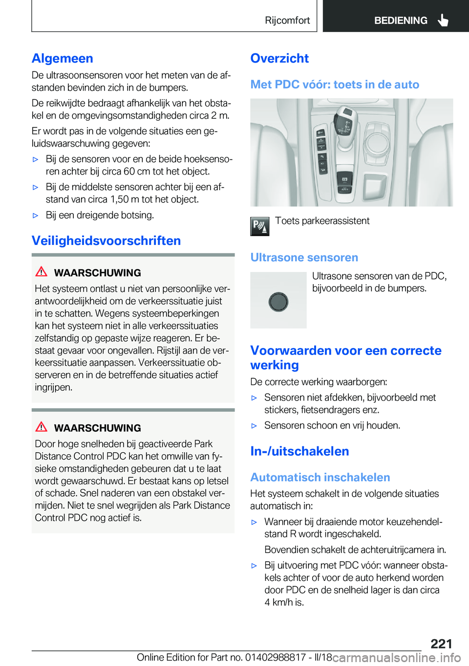 BMW X5 2018  Instructieboekjes (in Dutch) �A�l�g�e�m�e�e�n
�D�e� �u�l�t�r�a�s�o�o�n�s�e�n�s�o�r�e�n� �v�o�o�r� �h�e�t� �m�e�t�e�n� �v�a�n� �d�e� �a�fj
�s�t�a�n�d�e�n� �b�e�v�i�n�d�e�n� �z�i�c�h� �i�n� �d�e� �b�u�m�p�e�r�s�.
�D�e� �r�e�i�k�w�