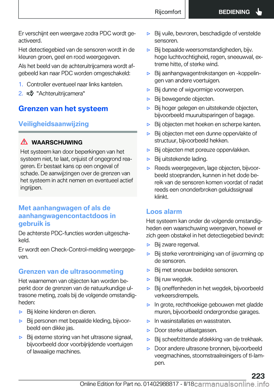 BMW X5 2018  Instructieboekjes (in Dutch) �E�r� �v�e�r�s�c�h�i�j�n�t� �e�e�n� �w�e�e�r�g�a�v�e� �z�o�d�r�a� �P�D�C� �w�o�r�d�t� �g�ej
�a�c�t�i�v�e�e�r�d�.
�H�e�t� �d�e�t�e�c�t�i�e�g�e�b�i�e�d� �v�a�n� �d�e� �s�e�n�s�o�r�e�n� �w�o�r�d�t� �i�n