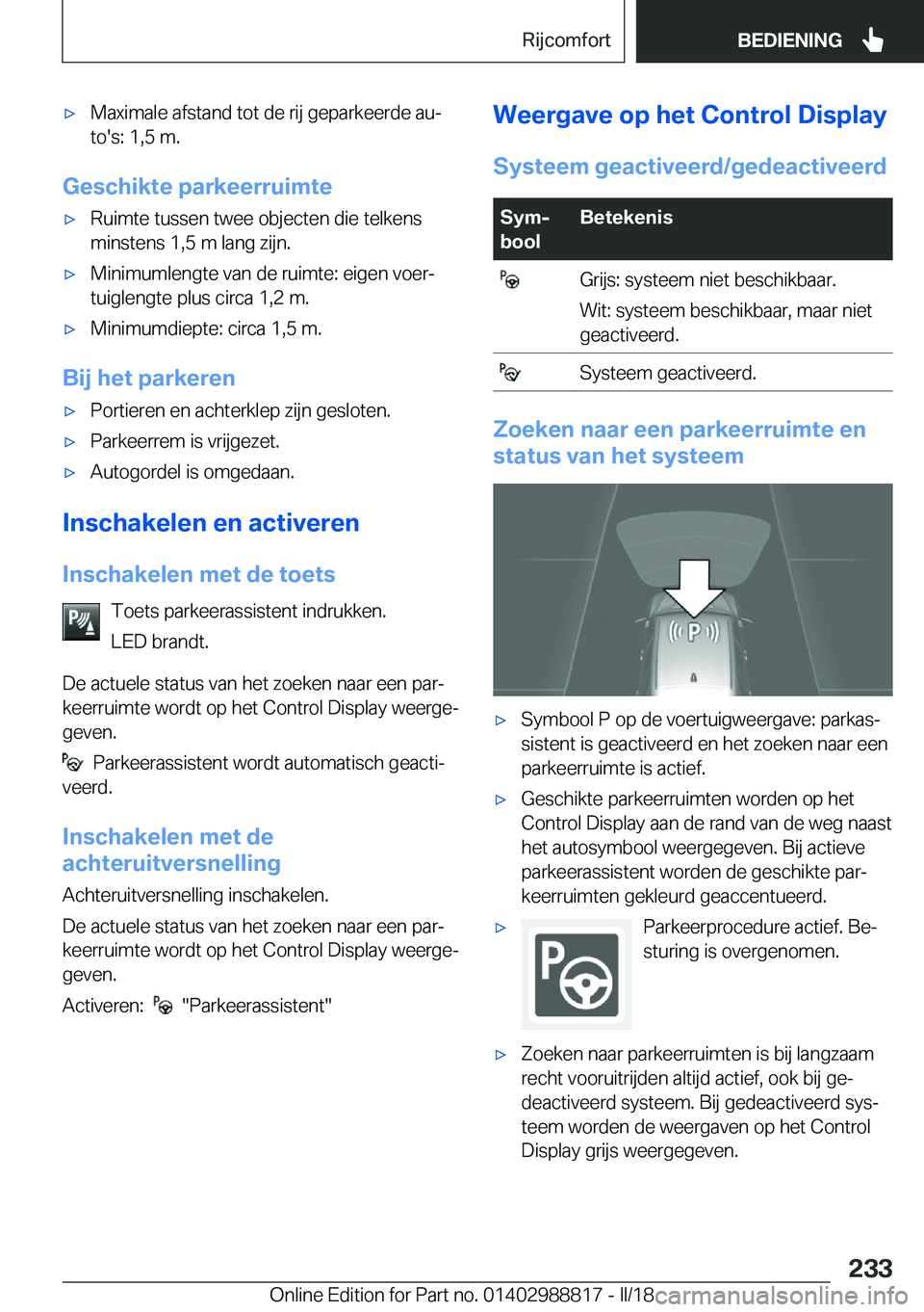 BMW X5 2018  Instructieboekjes (in Dutch) 'x�M�a�x�i�m�a�l�e� �a�f�s�t�a�n�d� �t�o�t� �d�e� �r�i�j� �g�e�p�a�r�k�e�e�r�d�e� �a�uj
�t�o�'�s�:� �1�,�5� �m�.
�G�e�s�c�h�i�k�t�e��p�a�r�k�e�e�r�r�u�i�m�t�e
'x�R�u�i�m�t�e� �t�u�s�s�e�