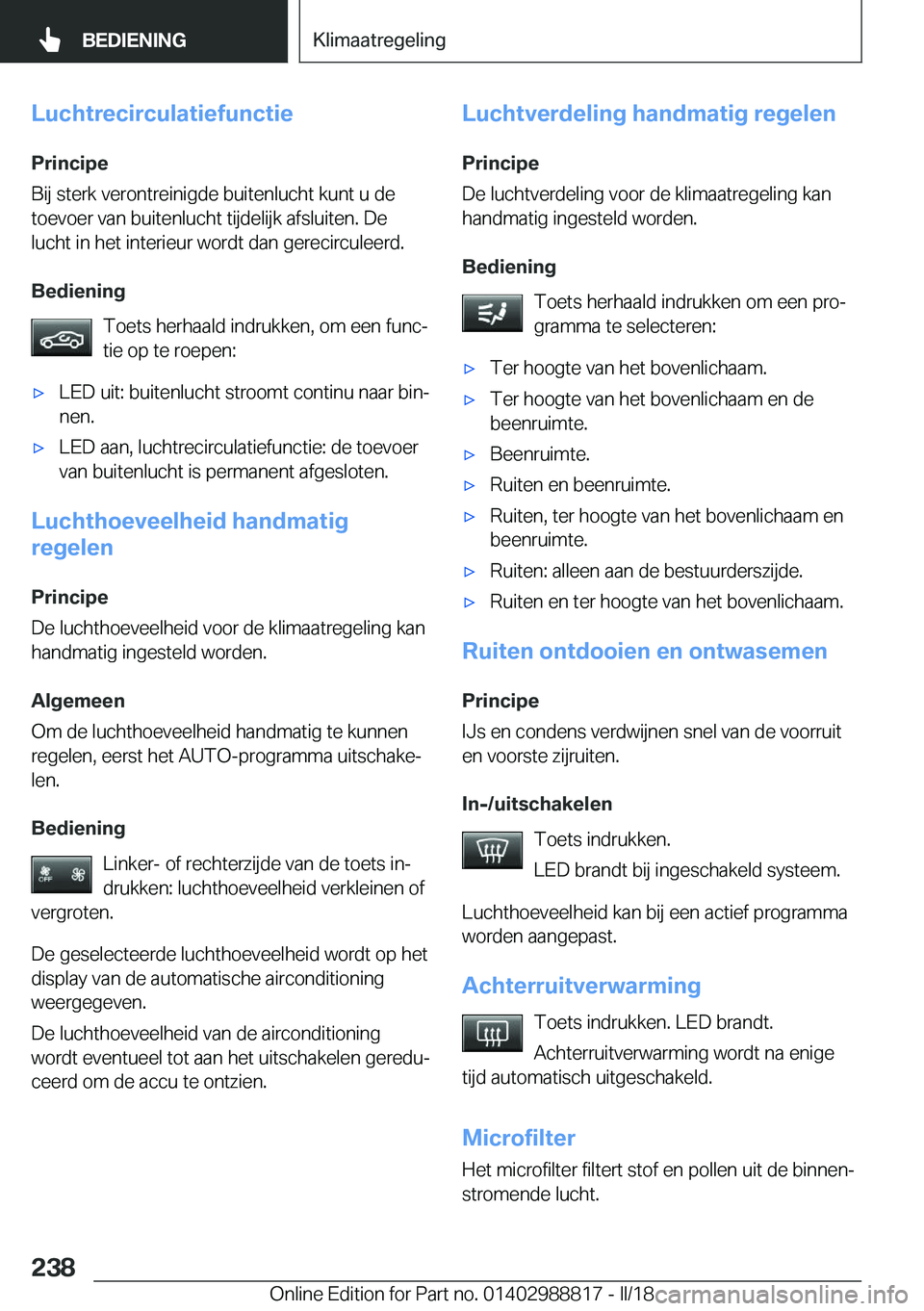 BMW X5 2018  Instructieboekjes (in Dutch) �L�u�c�h�t�r�e�c�i�r�c�u�l�a�t�i�e�f�u�n�c�t�i�e
�P�r�i�n�c�i�p�e
�B�i�j� �s�t�e�r�k� �v�e�r�o�n�t�r�e�i�n�i�g�d�e� �b�u�i�t�e�n�l�u�c�h�t� �k�u�n�t� �u� �d�e
�t�o�e�v�o�e�r� �v�a�n� �b�u�i�t�e�n�l�u�