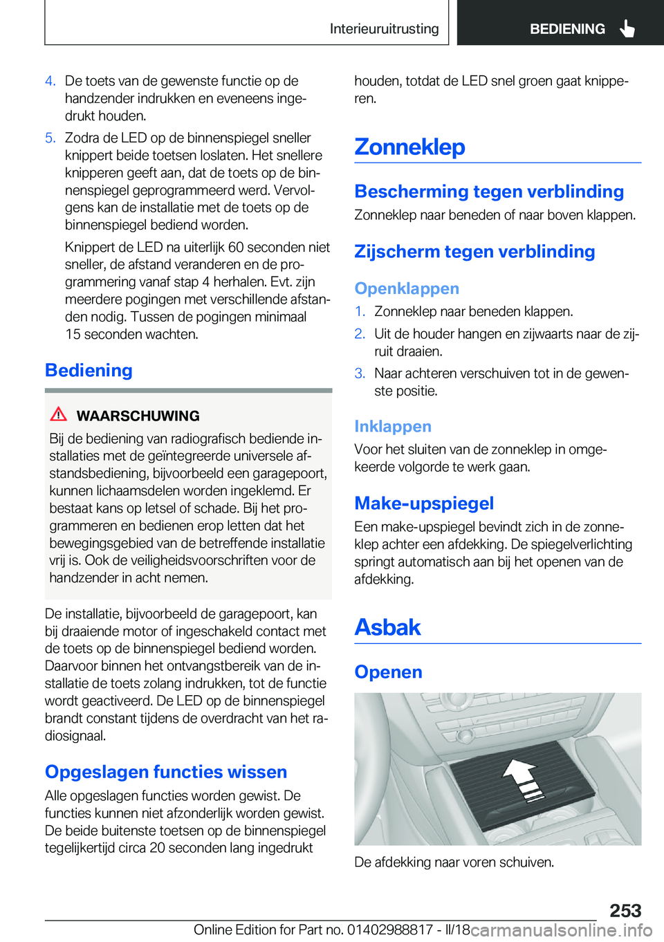 BMW X5 2018  Instructieboekjes (in Dutch) �4�.�D�e� �t�o�e�t�s� �v�a�n� �d�e� �g�e�w�e�n�s�t�e� �f�u�n�c�t�i�e� �o�p� �d�e
�h�a�n�d�z�e�n�d�e�r� �i�n�d�r�u�k�k�e�n� �e�n� �e�v�e�n�e�e�n�s� �i�n�g�ej
�d�r�u�k�t� �h�o�u�d�e�n�.�5�.�Z�o�d�r�a� 