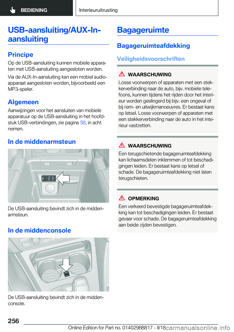 BMW X5 2018  Instructieboekjes (in Dutch) �U�S�B�-�a�a�n�s�l�u�i�t�i�n�g�/�A�U�X�-�I�n�-�a�a�n�s�l�u�i�t�i�n�g
�P�r�i�n�c�i�p�e �O�p� �d�e� �U�S�B�-�a�a�n�s�l�u�i�t�i�n�g� �k�u�n�n�e�n� �m�o�b�i�e�l�e� �a�p�p�a�r�aj
�t�e�n� �m�e�t� �U�S�Bj�