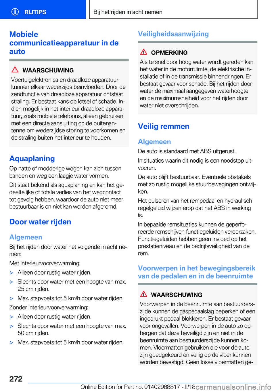 BMW X5 2018  Instructieboekjes (in Dutch) �M�o�b�i�e�l�e
�c�o�m�m�u�n�i�c�a�t�i�e�a�p�p�a�r�a�t�u�u�r��i�n��d�e
�a�u�t�o
�W�A�A�R�S�C�H�U�W�I�N�G
�V�o�e�r�t�u�i�g�e�l�e�k�t�r�o�n�i�c�a� �e�n� �d�r�a�a�d�l�o�z�e� �a�p�p�a�r�a�t�u�u�r
�k�u�n�