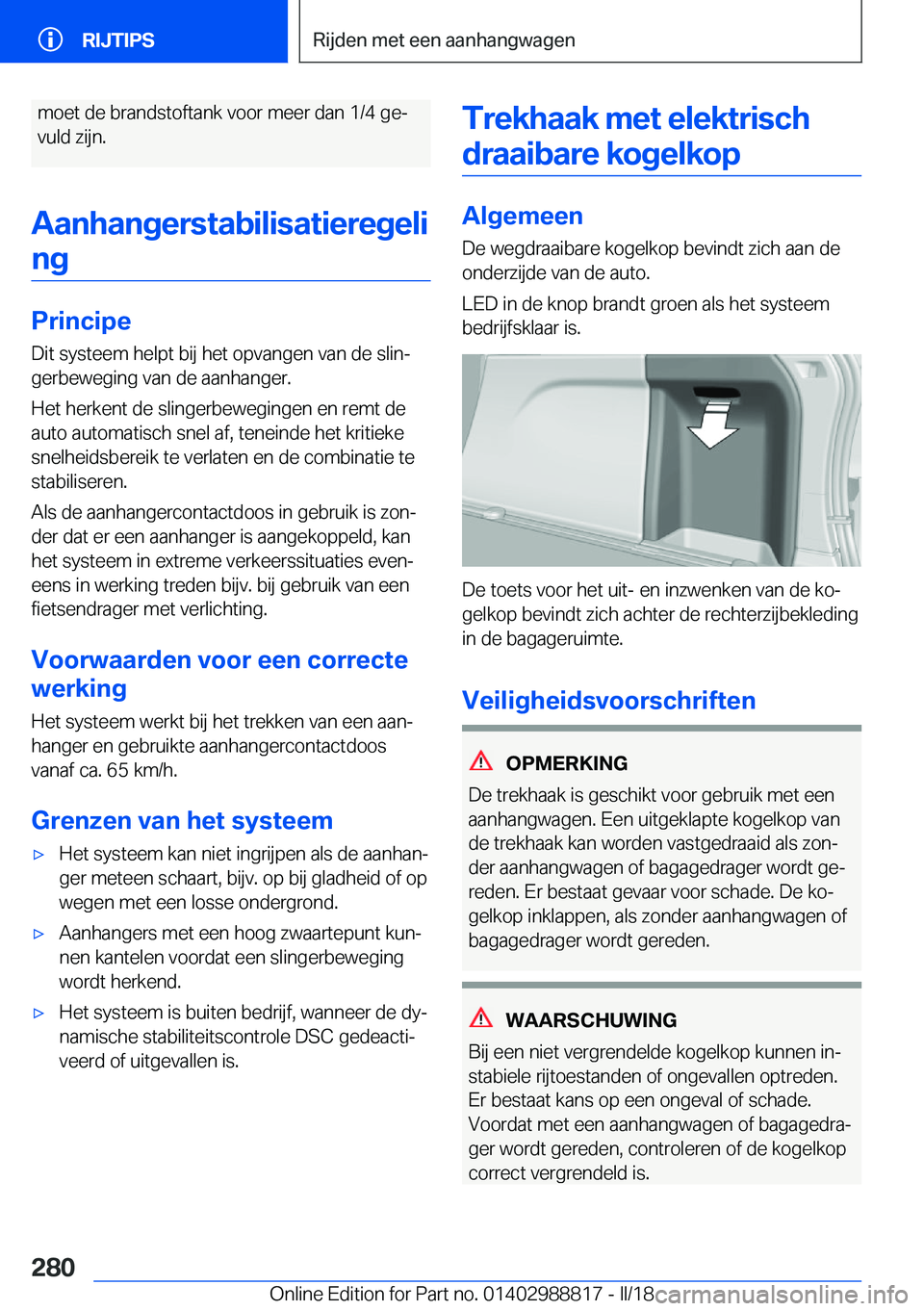 BMW X5 2018  Instructieboekjes (in Dutch) �m�o�e�t� �d�e� �b�r�a�n�d�s�t�o�f�t�a�n�k� �v�o�o�r� �m�e�e�r� �d�a�n� �1�/�4� �g�ej
�v�u�l�d� �z�i�j�n�.
�A�a�n�h�a�n�g�e�r�s�t�a�b�i�l�i�s�a�t�i�e�r�e�g�e�l�i �n�g
�P�r�i�n�c�i�p�e �D�i�t� �s�y�s�