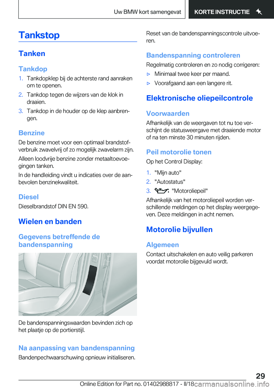 BMW X5 2018  Instructieboekjes (in Dutch) �T�a�n�k�s�t�o�p
�T�a�n�k�e�n�T�a�n�k�d�o�p
�1�.�T�a�n�k�d�o�p�k�l�e�p� �b�i�j� �d�e� �a�c�h�t�e�r�s�t�e� �r�a�n�d� �a�a�n�r�a�k�e�n�o�m� �t�e� �o�p�e�n�e�n�.�2�.�T�a�n�k�d�o�p� �t�e�g�e�n� �d�e� �w�i