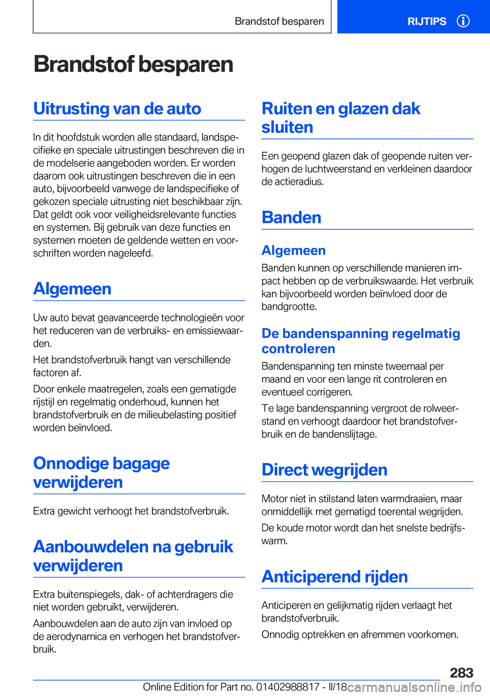 BMW X5 2018  Instructieboekjes (in Dutch) �B�r�a�n�d�s�t�o�f��b�e�s�p�a�r�e�n�U�i�t�r�u�s�t�i�n�g��v�a�n��d�e��a�u�t�o
�I�n� �d�i�t� �h�o�o�f�d�s�t�u�k� �w�o�r�d�e�n� �a�l�l�e� �s�t�a�n�d�a�a�r�d�,� �l�a�n�d�s�p�ej�c�i�f�i�e�k�e� �e�n� �