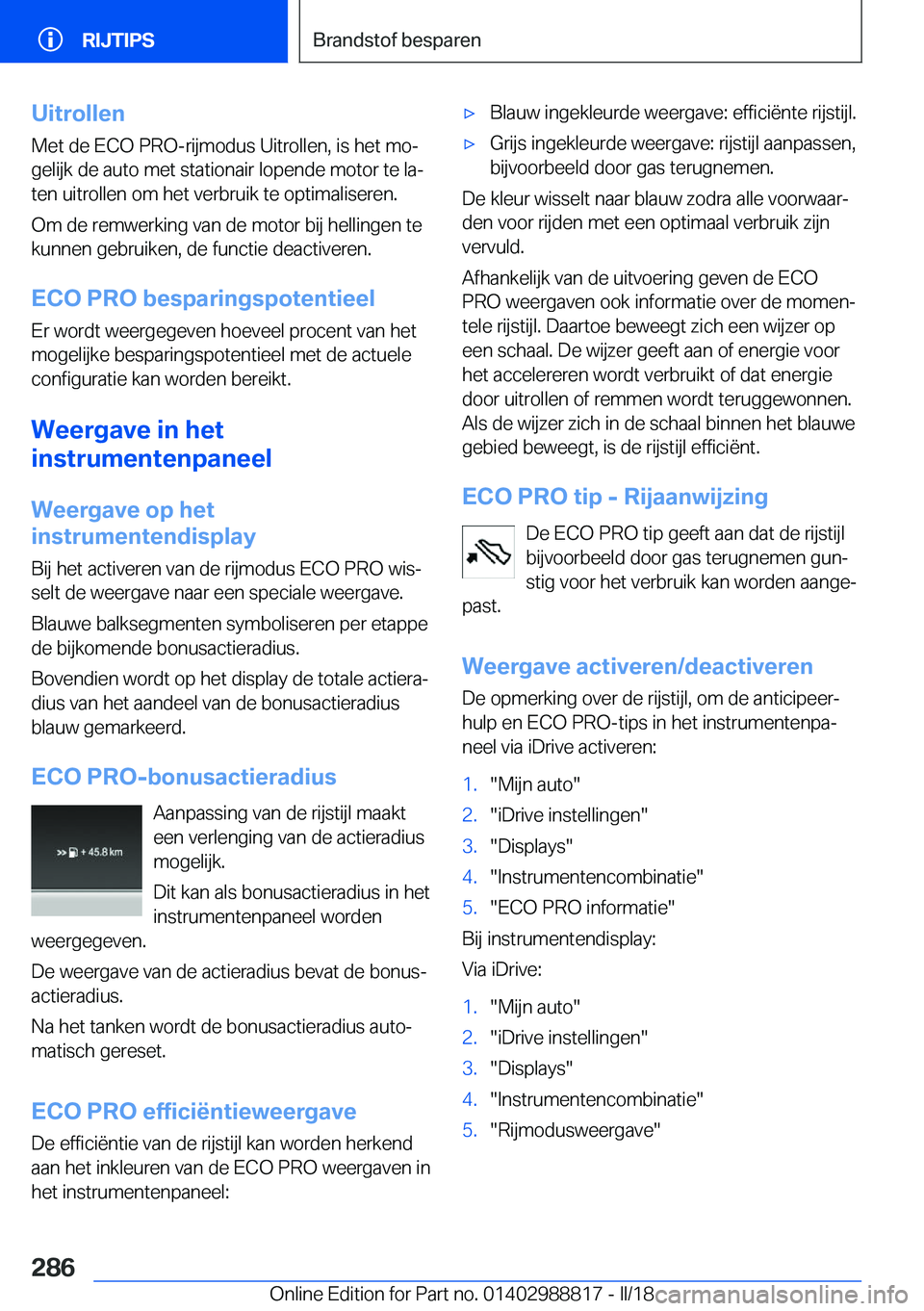 BMW X5 2018  Instructieboekjes (in Dutch) �U�i�t�r�o�l�l�e�n�M�e�t� �d�e� �E�C�O� �P�R�O�-�r�i�j�m�o�d�u�s� �U�i�t�r�o�l�l�e�n�,� �i�s� �h�e�t� �m�oj
�g�e�l�i�j�k� �d�e� �a�u�t�o� �m�e�t� �s�t�a�t�i�o�n�a�i�r� �l�o�p�e�n�d�e� �m�o�t�o�r� �t�
