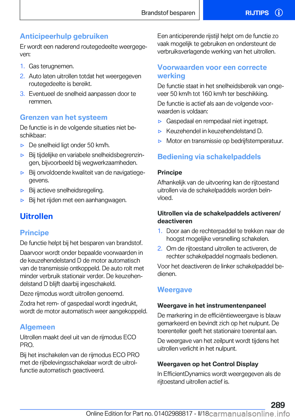 BMW X5 2018  Instructieboekjes (in Dutch) �A�n�t�i�c�i�p�e�e�r�h�u�l�p��g�e�b�r�u�i�k�e�n
�E�r� �w�o�r�d�t� �e�e�n� �n�a�d�e�r�e�n�d� �r�o�u�t�e�g�e�d�e�e�l�t�e� �w�e�e�r�g�e�g�ej
�v�e�n�:�1�.�G�a�s� �t�e�r�u�g�n�e�m�e�n�.�2�.�A�u�t�o� �l�a