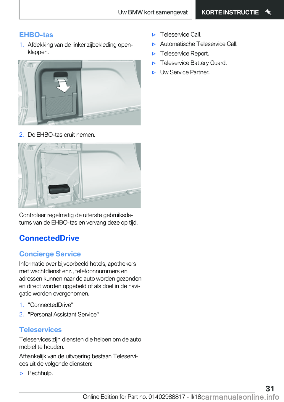BMW X5 2018  Instructieboekjes (in Dutch) �E�H�B�O�-�t�a�s�1�.�A�f�d�e�k�k�i�n�g� �v�a�n� �d�e� �l�i�n�k�e�r� �z�i�j�b�e�k�l�e�d�i�n�g� �o�p�e�nj
�k�l�a�p�p�e�n�.�2�.�D�e� �E�H�B�O�-�t�a�s� �e�r�u�i�t� �n�e�m�e�n�.
�C�o�n�t�r�o�l�e�e�r� �r�e