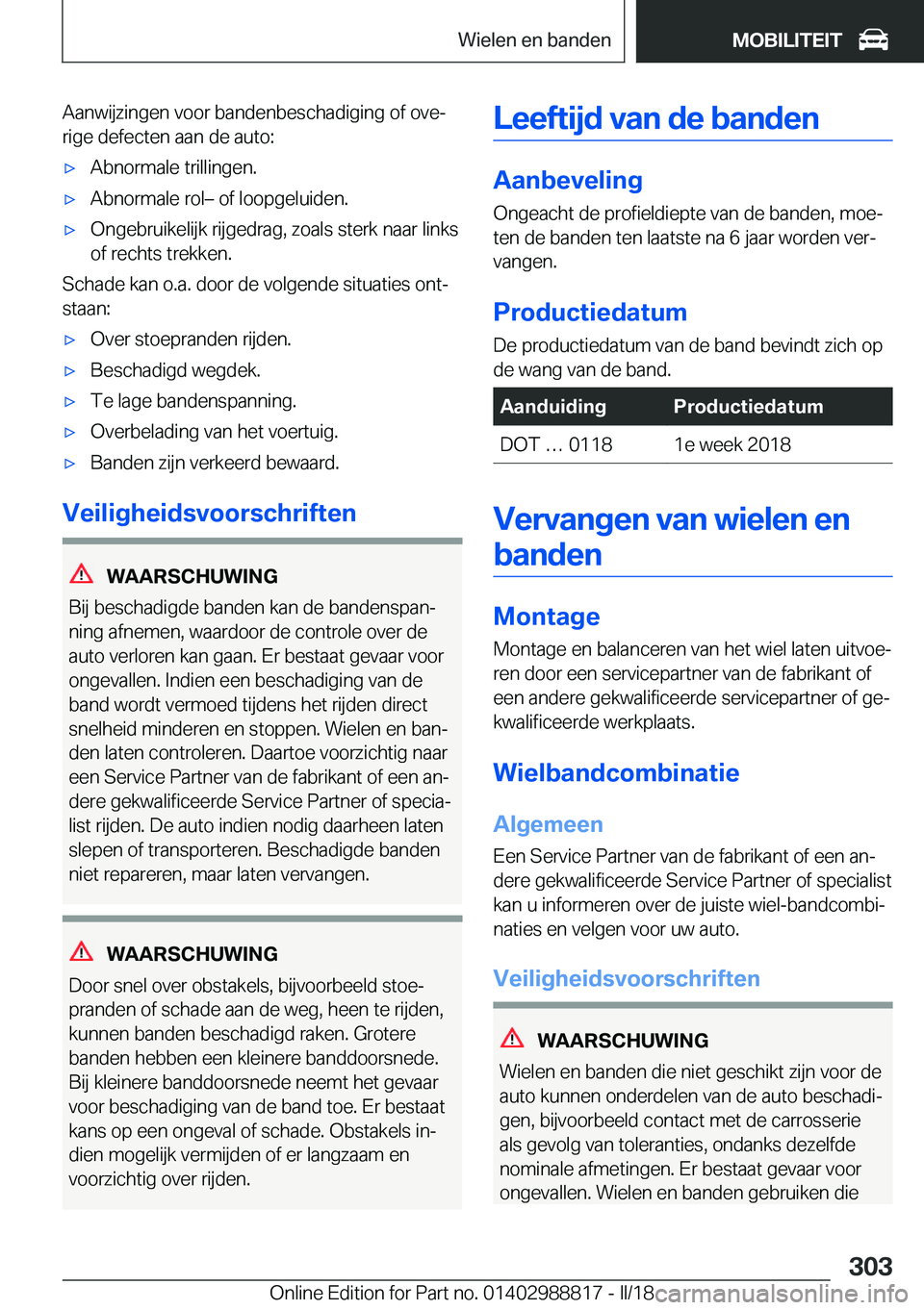 BMW X5 2018  Instructieboekjes (in Dutch) �A�a�n�w�i�j�z�i�n�g�e�n� �v�o�o�r� �b�a�n�d�e�n�b�e�s�c�h�a�d�i�g�i�n�g� �o�f� �o�v�ej
�r�i�g�e� �d�e�f�e�c�t�e�n� �a�a�n� �d�e� �a�u�t�o�:'x�A�b�n�o�r�m�a�l�e� �t�r�i�l�l�i�n�g�e�n�.'x�A�b�
