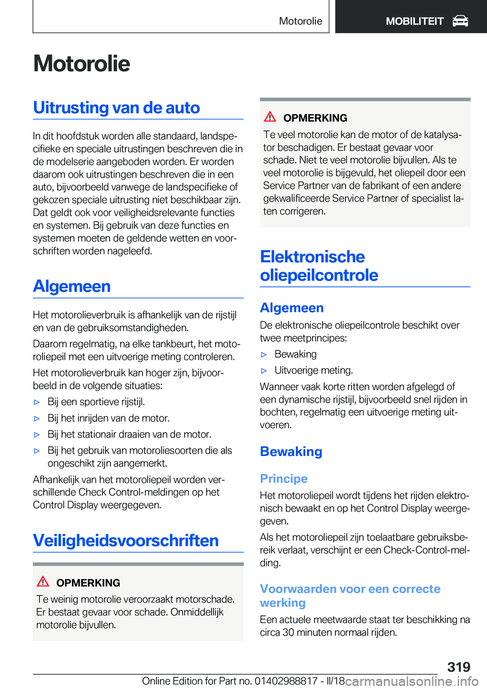 BMW X5 2018  Instructieboekjes (in Dutch) �M�o�t�o�r�o�l�i�e�U�i�t�r�u�s�t�i�n�g��v�a�n��d�e��a�u�t�o
�I�n� �d�i�t� �h�o�o�f�d�s�t�u�k� �w�o�r�d�e�n� �a�l�l�e� �s�t�a�n�d�a�a�r�d�,� �l�a�n�d�s�p�ej�c�i�f�i�e�k�e� �e�n� �s�p�e�c�i�a�l�e� �