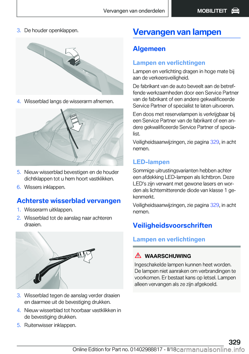BMW X5 2018  Instructieboekjes (in Dutch) �3�.�D�e� �h�o�u�d�e�r� �o�p�e�n�k�l�a�p�p�e�n�.�4�.�W�i�s�s�e�r�b�l�a�d� �l�a�n�g�s� �d�e� �w�i�s�s�e�r�a�r�m� �a�f�n�e�m�e�n�.�5�.�N�i�e�u�w� �w�i�s�s�e�r�b�l�a�d� �b�e�v�e�s�t�i�g�e�n� �e�n� �d�e� 