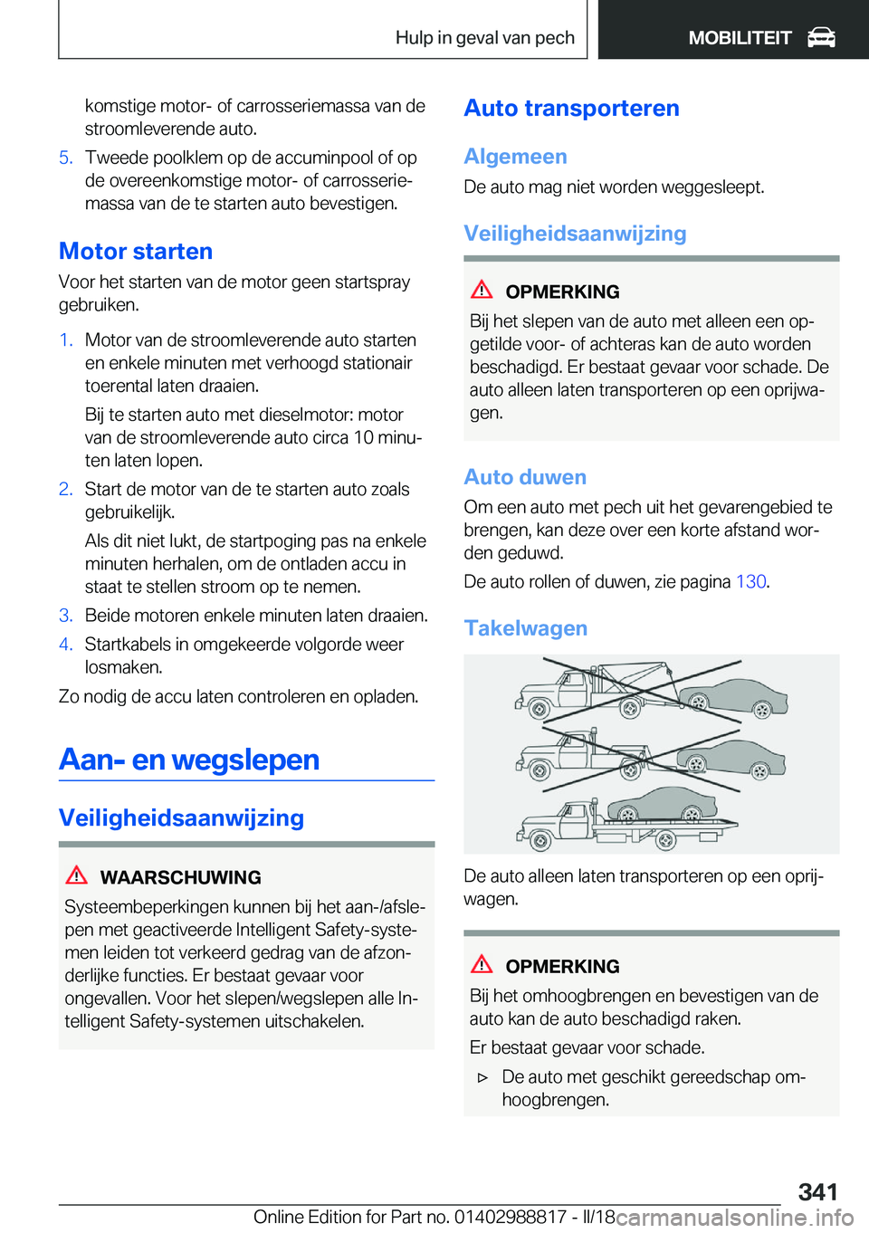 BMW X5 2018  Instructieboekjes (in Dutch) �k�o�m�s�t�i�g�e� �m�o�t�o�r�-� �o�f� �c�a�r�r�o�s�s�e�r�i�e�m�a�s�s�a� �v�a�n� �d�e
�s�t�r�o�o�m�l�e�v�e�r�e�n�d�e� �a�u�t�o�.�5�.�T�w�e�e�d�e� �p�o�o�l�k�l�e�m� �o�p� �d�e� �a�c�c�u�m�i�n�p�o�o�l� �