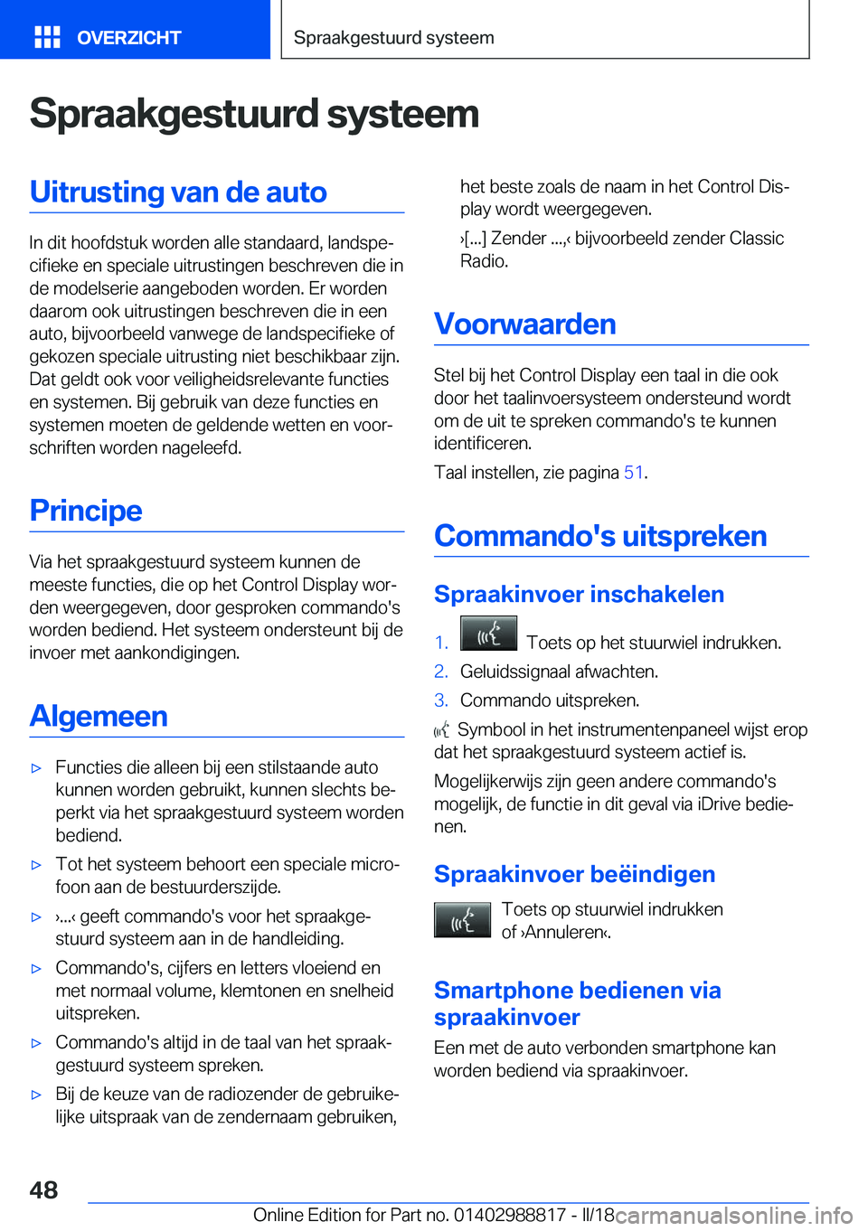 BMW X5 2018  Instructieboekjes (in Dutch) �S�p�r�a�a�k�g�e�s�t�u�u�r�d��s�y�s�t�e�e�m�U�i�t�r�u�s�t�i�n�g��v�a�n��d�e��a�u�t�o
�I�n� �d�i�t� �h�o�o�f�d�s�t�u�k� �w�o�r�d�e�n� �a�l�l�e� �s�t�a�n�d�a�a�r�d�,� �l�a�n�d�s�p�ej�c�i�f�i�e�k�e�
