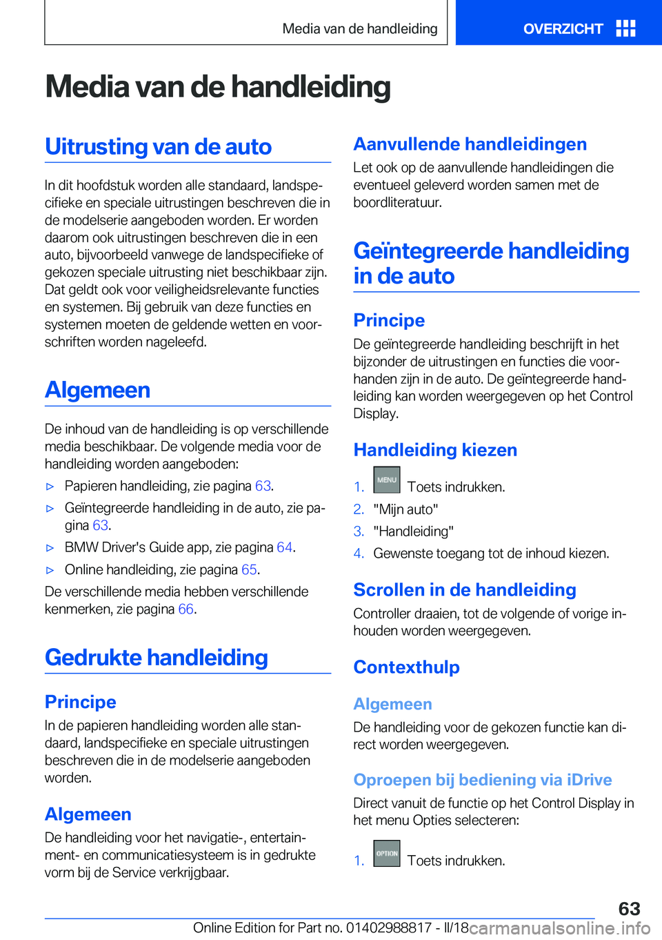 BMW X5 2018  Instructieboekjes (in Dutch) �M�e�d�i�a��v�a�n��d�e��h�a�n�d�l�e�i�d�i�n�g�U�i�t�r�u�s�t�i�n�g��v�a�n��d�e��a�u�t�o
�I�n� �d�i�t� �h�o�o�f�d�s�t�u�k� �w�o�r�d�e�n� �a�l�l�e� �s�t�a�n�d�a�a�r�d�,� �l�a�n�d�s�p�ej�c�i�f�i�e�