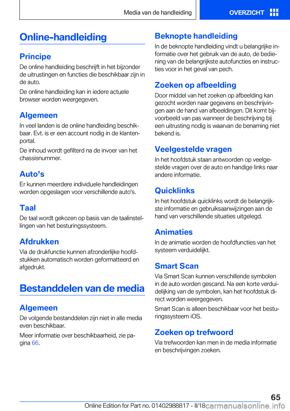 BMW X5 2018  Instructieboekjes (in Dutch) �O�n�l�i�n�e�-�h�a�n�d�l�e�i�d�i�n�g
�P�r�i�n�c�i�p�e�D�e� �o�n�l�i�n�e� �h�a�n�d�l�e�i�d�i�n�g� �b�e�s�c�h�r�i�j�f�t� �i�n� �h�e�t� �b�i�j�z�o�n�d�e�r
�d�e� �u�i�t�r�u�s�t�i�n�g�e�n� �e�n� �f�u�n�c�t