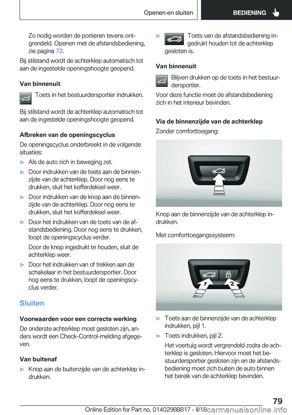 BMW X5 2018  Instructieboekjes (in Dutch) �Z�o� �n�o�d�i�g� �w�o�r�d�e�n� �d�e� �p�o�r�t�i�e�r�e�n� �t�e�v�e�n�s� �o�n�tj
�g�r�e�n�d�e�l�d�.� �O�p�e�n�e�n� �m�e�t� �d�e� �a�f�s�t�a�n�d�s�b�e�d�i�e�n�i�n�g�, �z�i�e� �p�a�g�i�n�a�  �7�2�.
�B�i