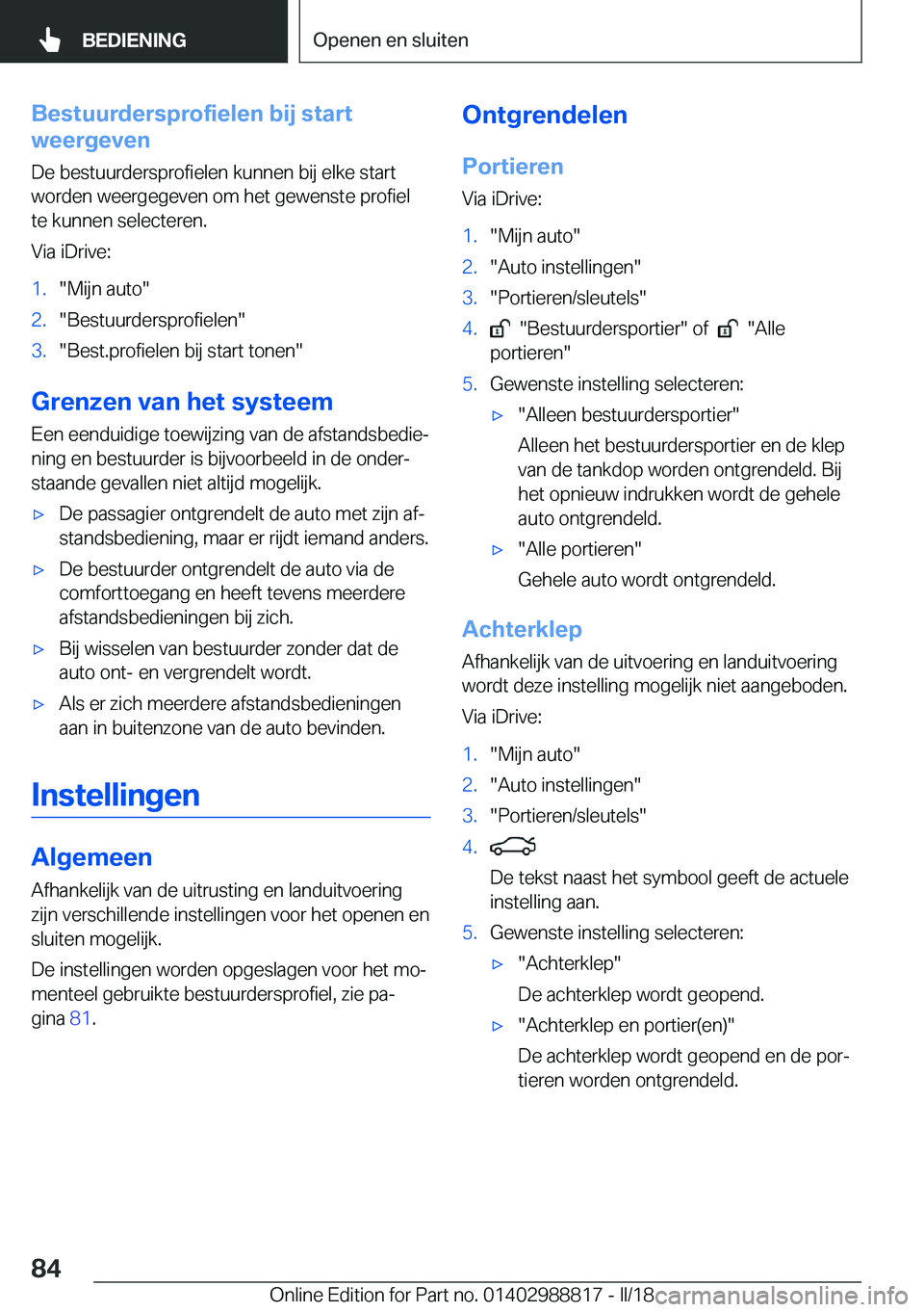 BMW X5 2018  Instructieboekjes (in Dutch) �B�e�s�t�u�u�r�d�e�r�s�p�r�o�f�i�e�l�e�n��b�i�j��s�t�a�r�t
�w�e�e�r�g�e�v�e�n
�D�e� �b�e�s�t�u�u�r�d�e�r�s�p�r�o�f�i�e�l�e�n� �k�u�n�n�e�n� �b�i�j� �e�l�k�e� �s�t�a�r�t
�w�o�r�d�e�n� �w�e�e�r�g�e�g�