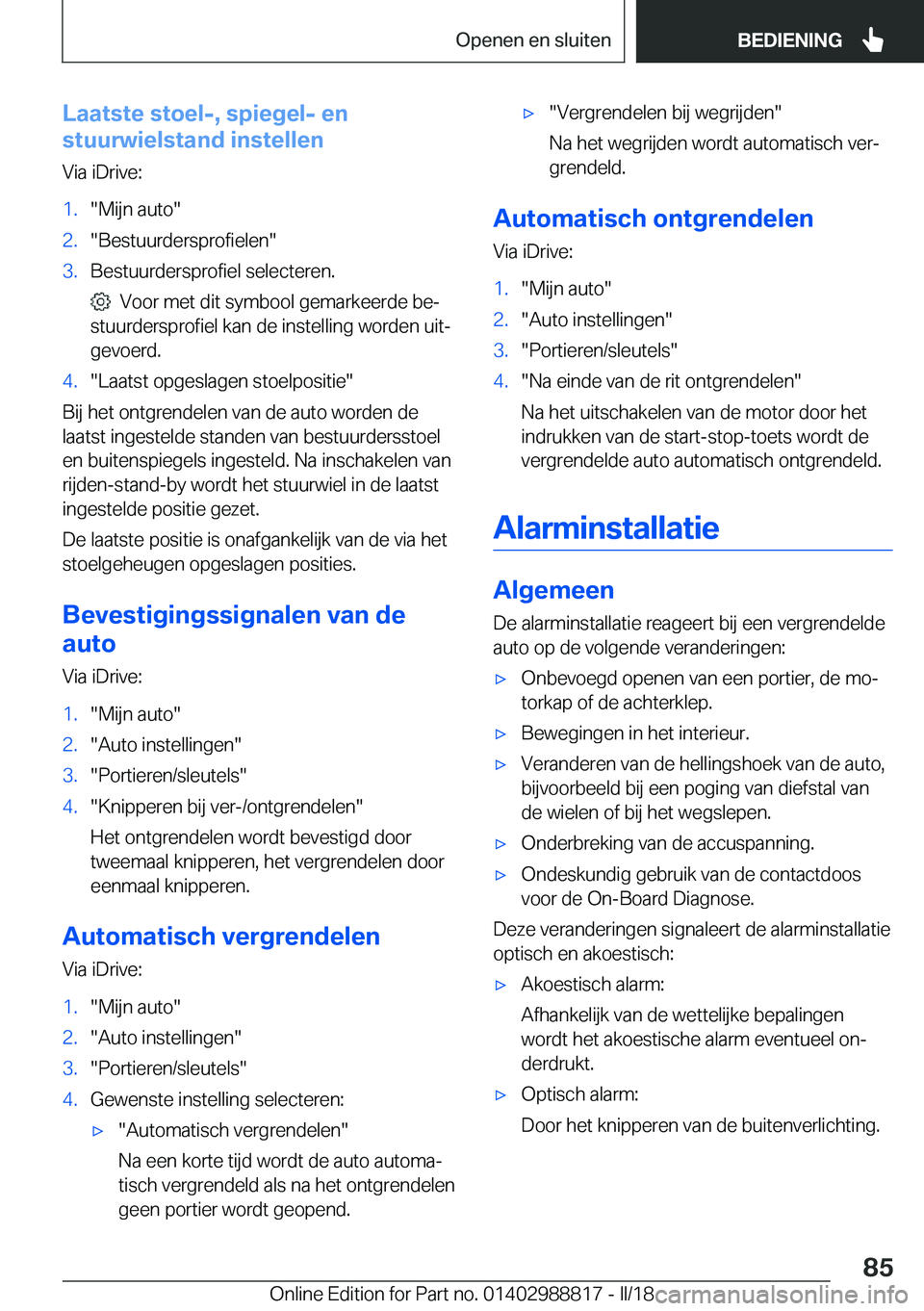 BMW X5 2018  Instructieboekjes (in Dutch) �L�a�a�t�s�t�e��s�t�o�e�l�-�,��s�p�i�e�g�e�l�-��e�n
�s�t�u�u�r�w�i�e�l�s�t�a�n�d��i�n�s�t�e�l�l�e�n
�V�i�a� �i�D�r�i�v�e�:�1�.�"�M�i�j�n� �a�u�t�o�"�2�.�"�B�e�s�t�u�u�r�d�e�r�s�p�r�o�f