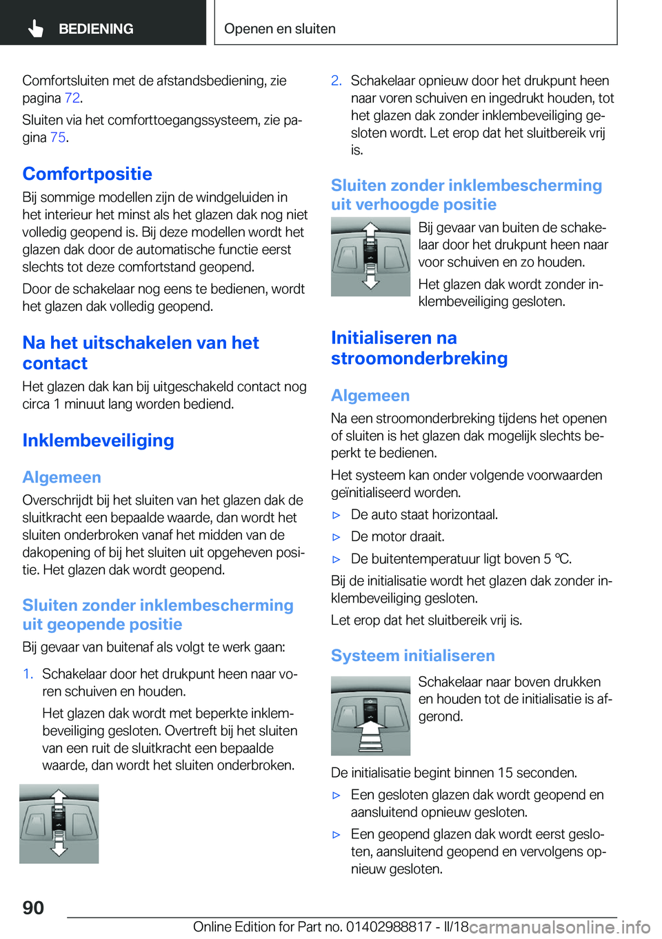 BMW X5 2018  Instructieboekjes (in Dutch) �C�o�m�f�o�r�t�s�l�u�i�t�e�n� �m�e�t� �d�e� �a�f�s�t�a�n�d�s�b�e�d�i�e�n�i�n�g�,� �z�i�e�p�a�g�i�n�a�  �7�2�.
�S�l�u�i�t�e�n� �v�i�a� �h�e�t� �c�o�m�f�o�r�t�t�o�e�g�a�n�g�s�s�y�s�t�e�e�m�,� �z�i�e� �p