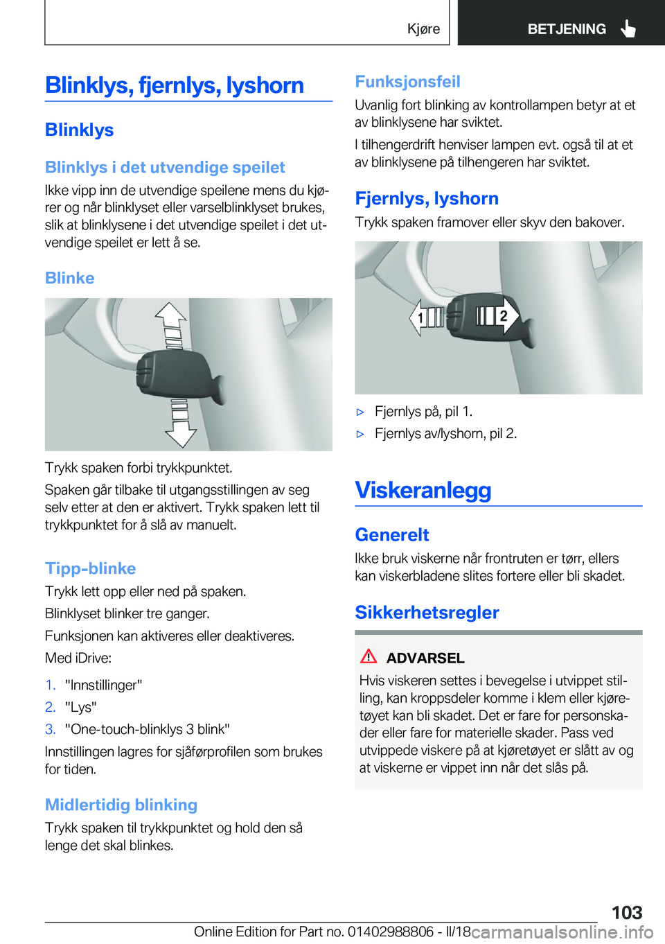 BMW X5 2018  InstruksjonsbØker (in Norwegian) �B�l�i�n�k�l�y�s�,��f�j�e�r�n�l�y�s�,��l�y�s�h�o�r�n
�B�l�i�n�k�l�y�s
�B�l�i�n�k�l�y�s��i��d�e�t��u�t�v�e�n�d�i�g�e��s�p�e�i�l�e�t �I�k�k�e� �v�i�p�p� �i�n�n� �d�e� �u�t�v�e�n�d�i�g�e� �s�p�e�i�